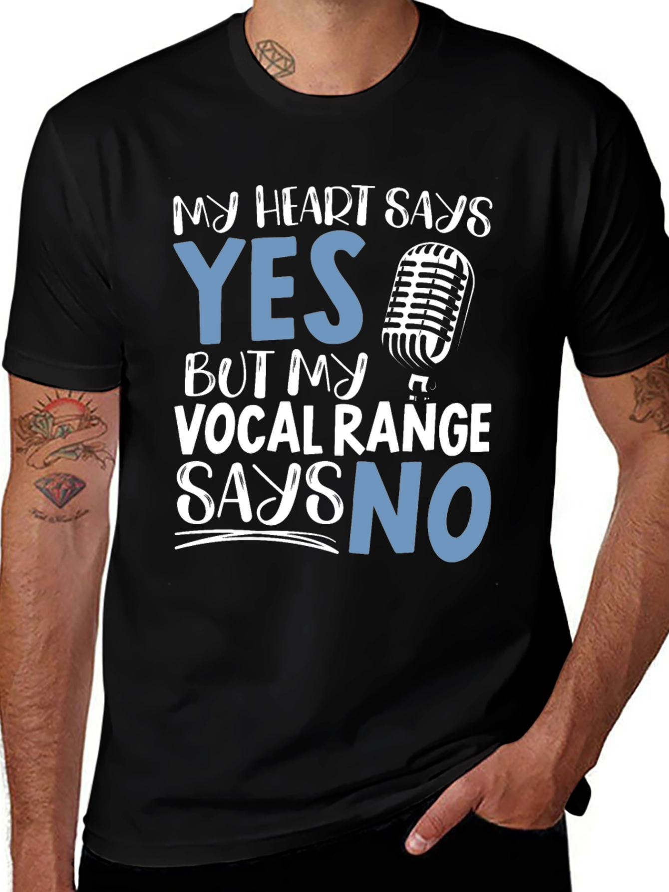 My Heart Says Yes Vocal Range Says No T-Shirt