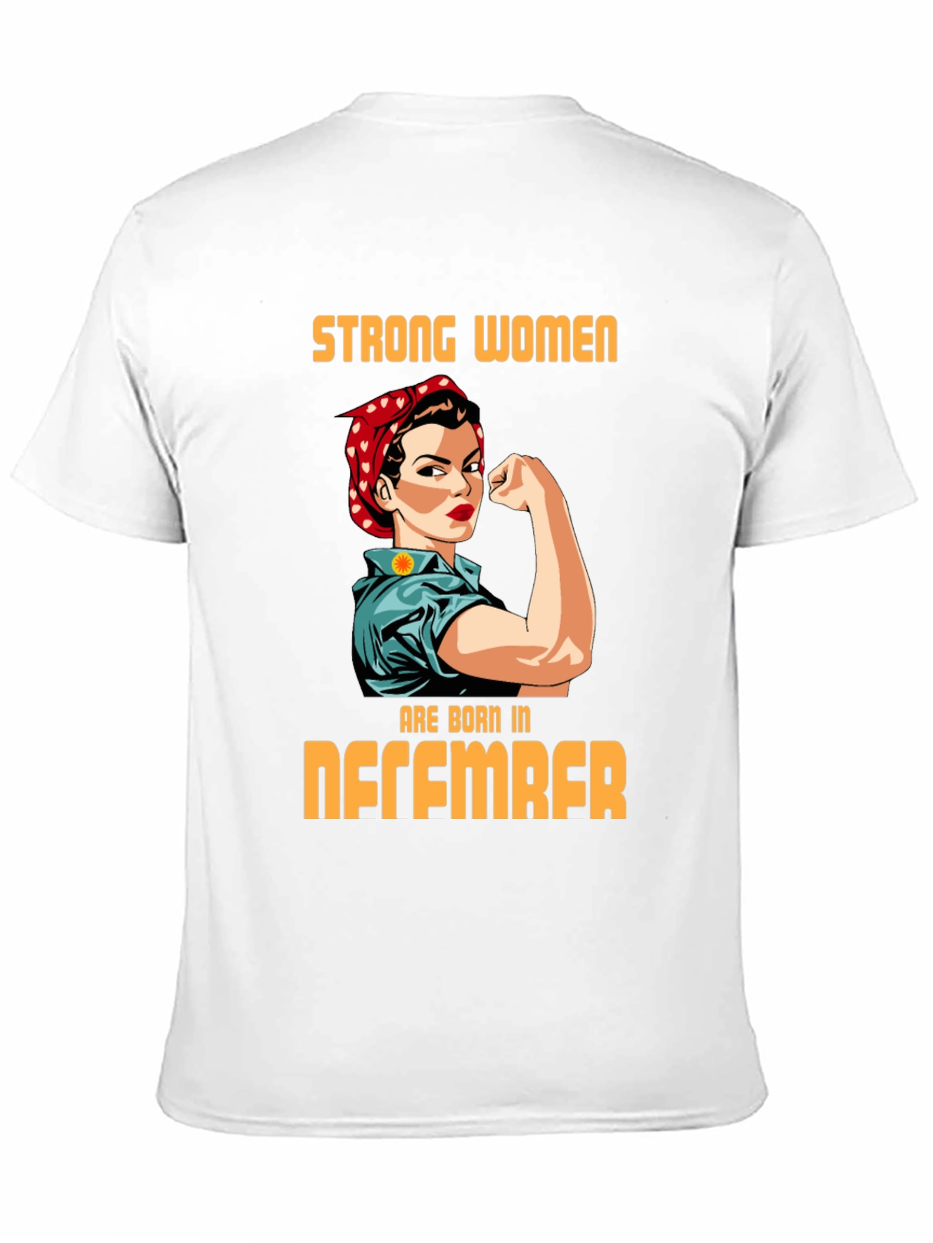 Strong Women Born in December Graphic T-Shirt