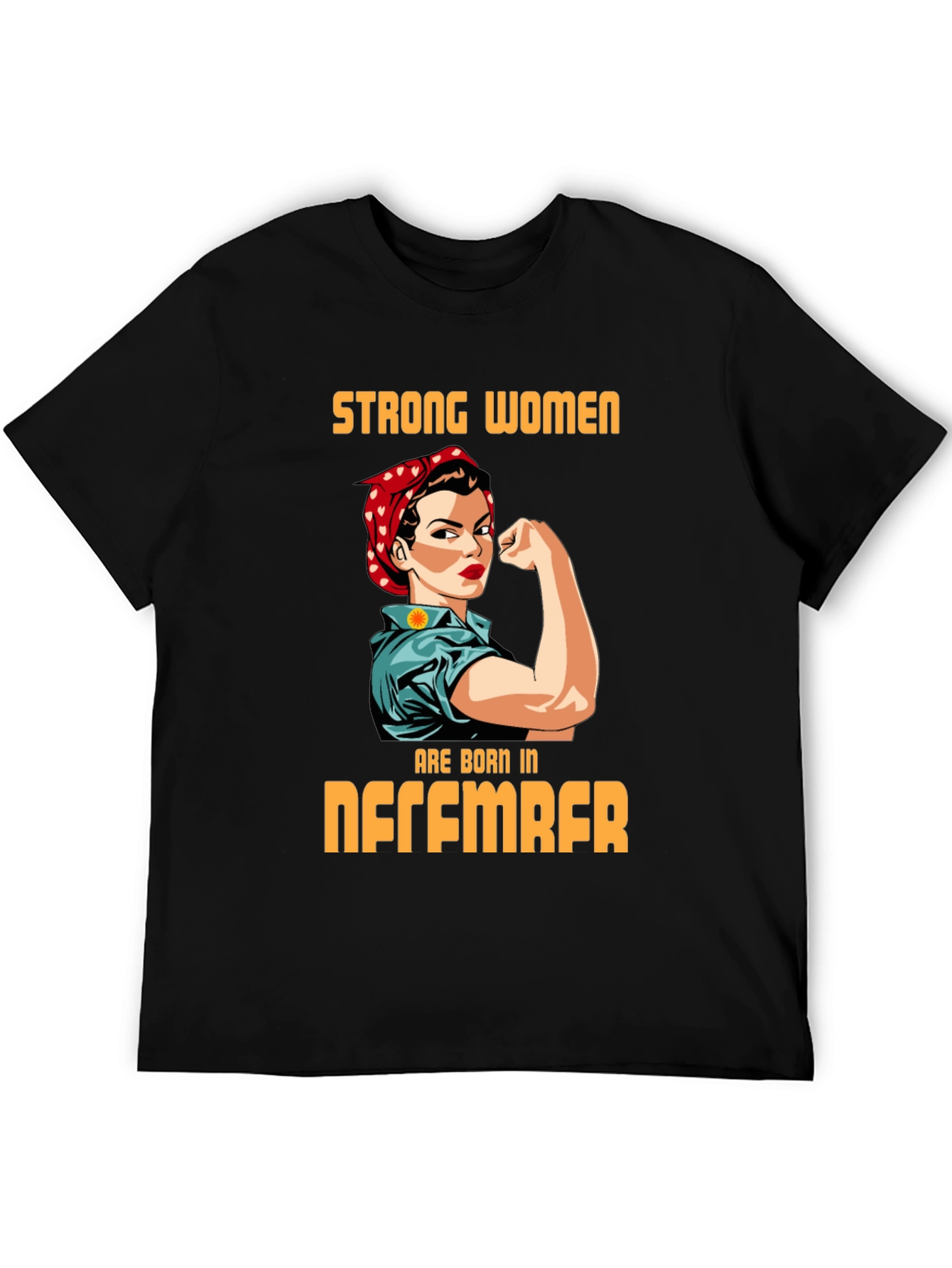 Strong Women Born in December Graphic T-Shirt