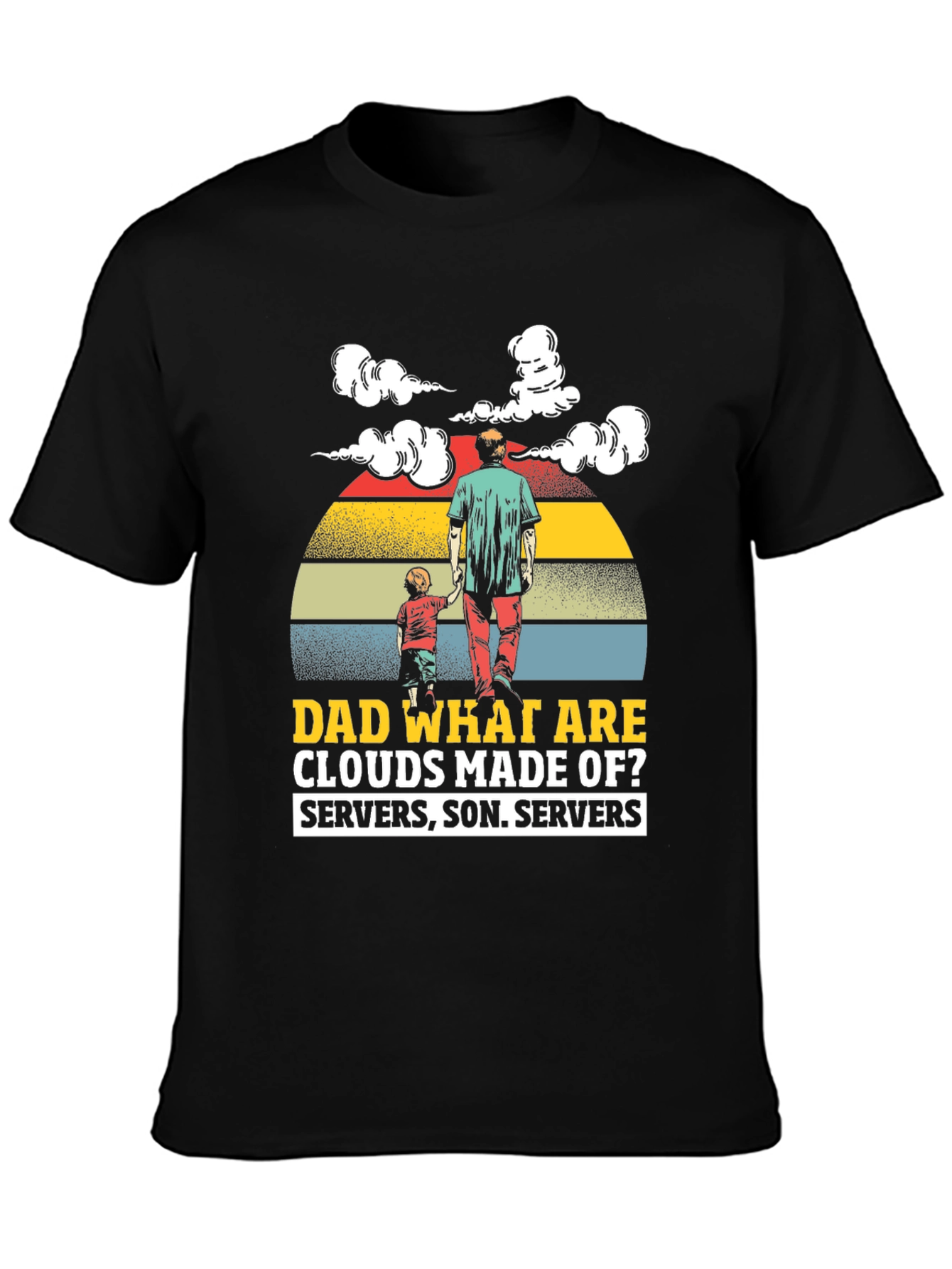 Dad What Are Clouds Made Of? Graphic T-Shirt