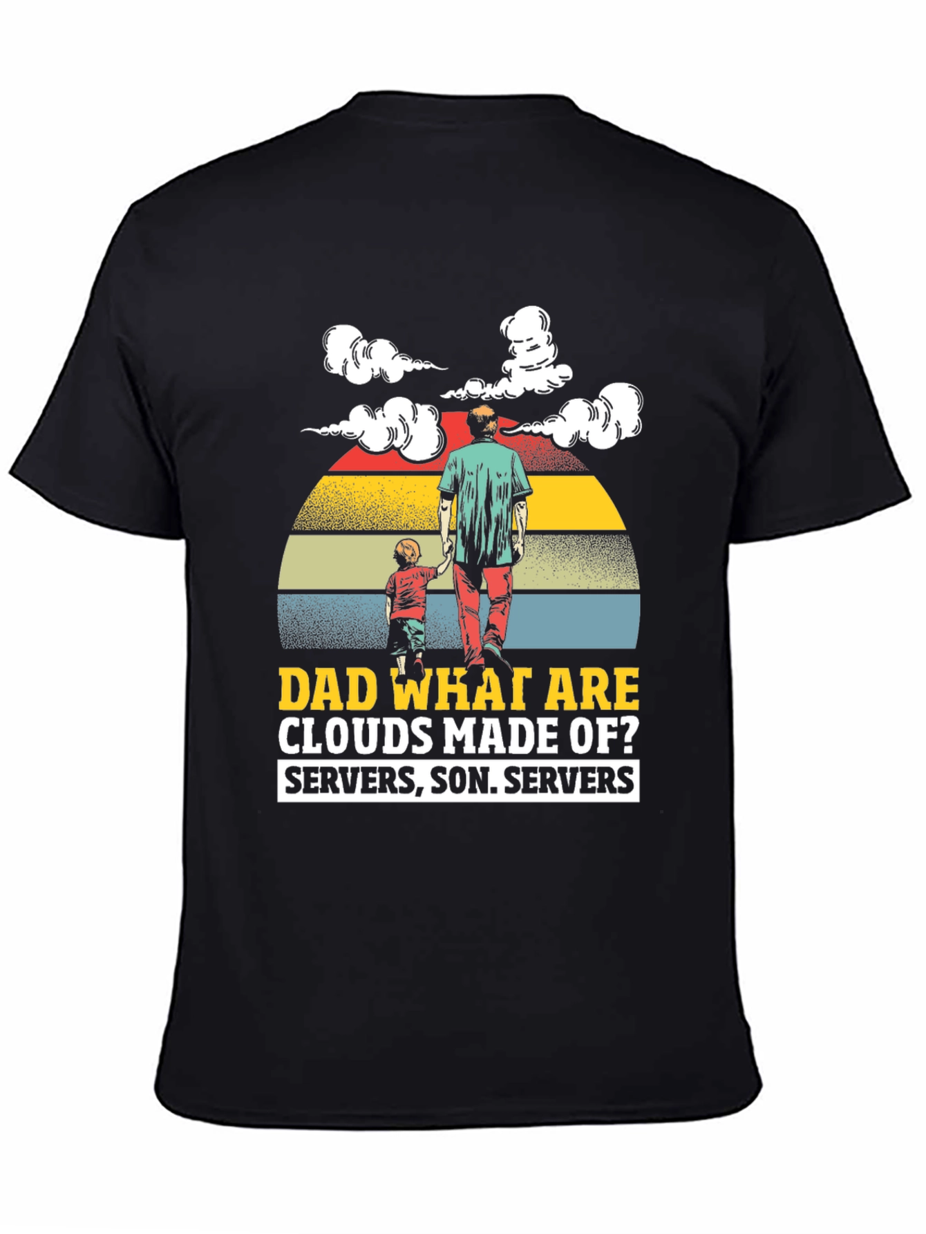Dad What Are Clouds Made Of? Graphic T-Shirt