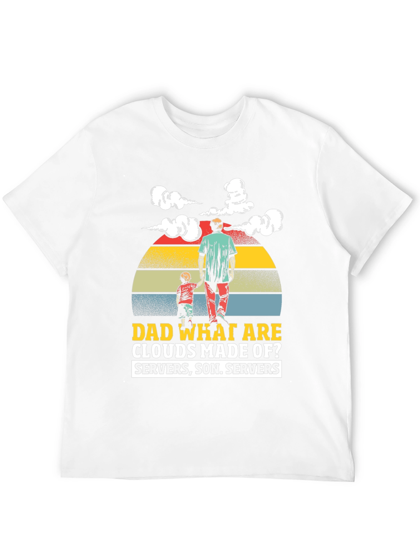 Dad What Are Clouds Made Of? Graphic T-Shirt