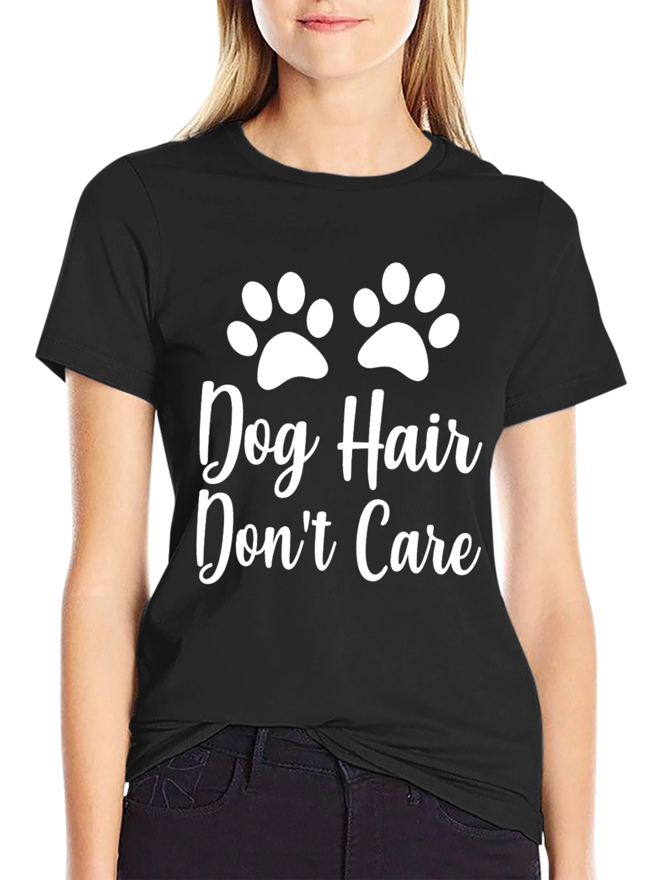 Dog Hair Dont Care T-Shirt