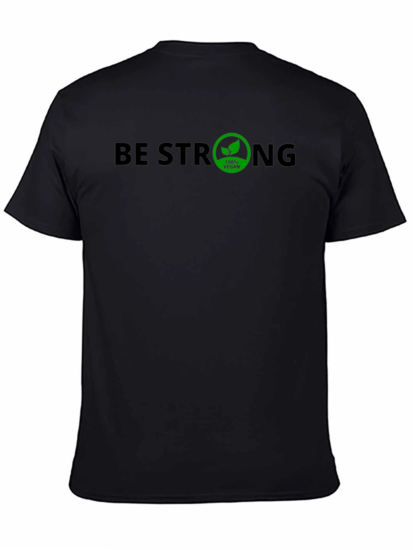 Be Strong 100% Vegan T-Shirt - Mens