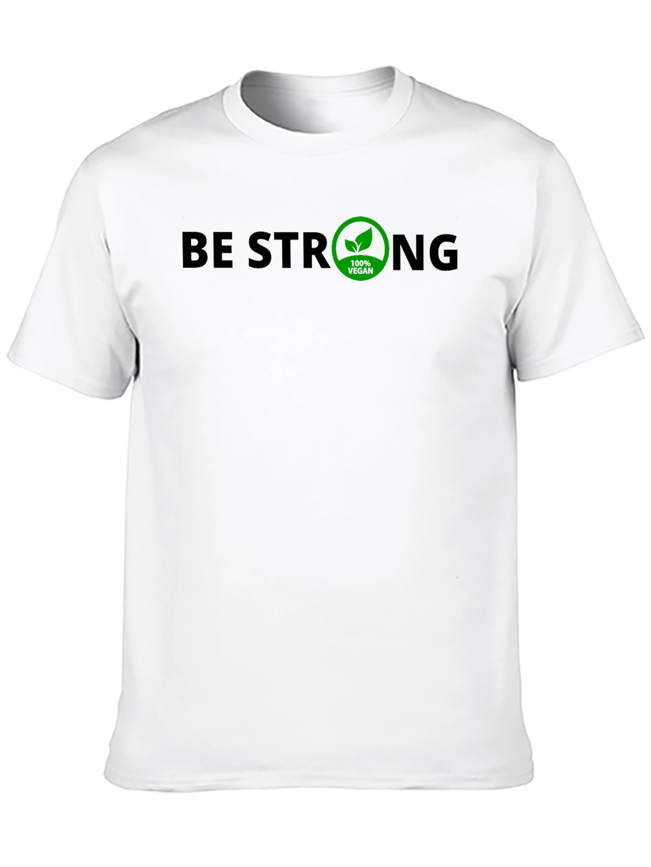 Be Strong 100% Vegan T-Shirt - Mens