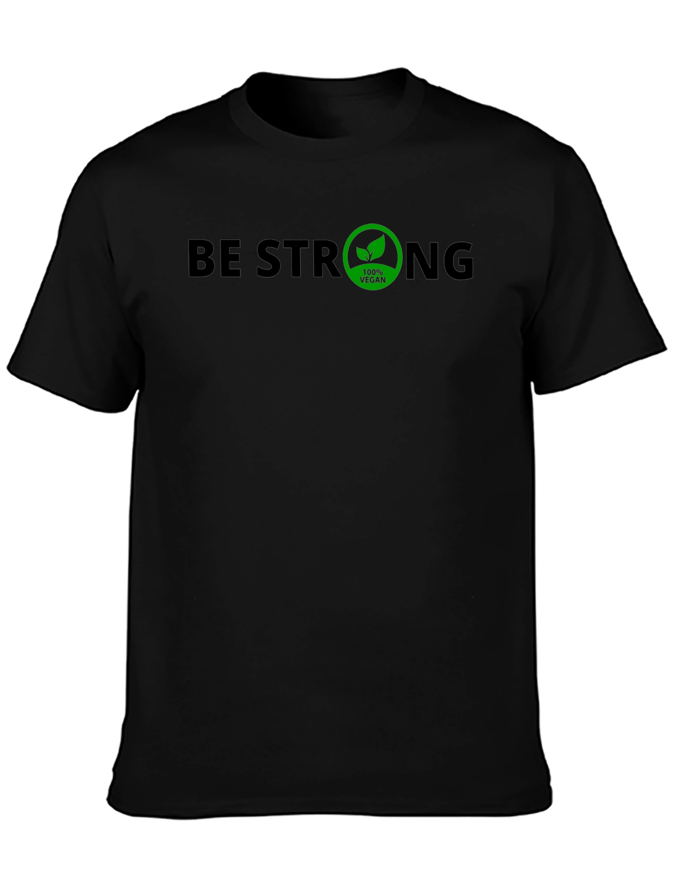 Be Strong 100% Vegan T-Shirt - Mens