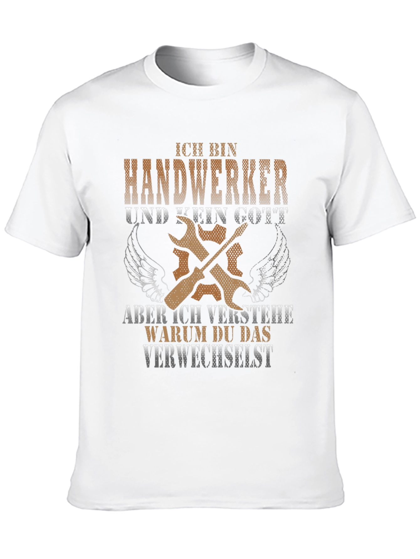 Handwerker T-Shirt: Not a God But Close!