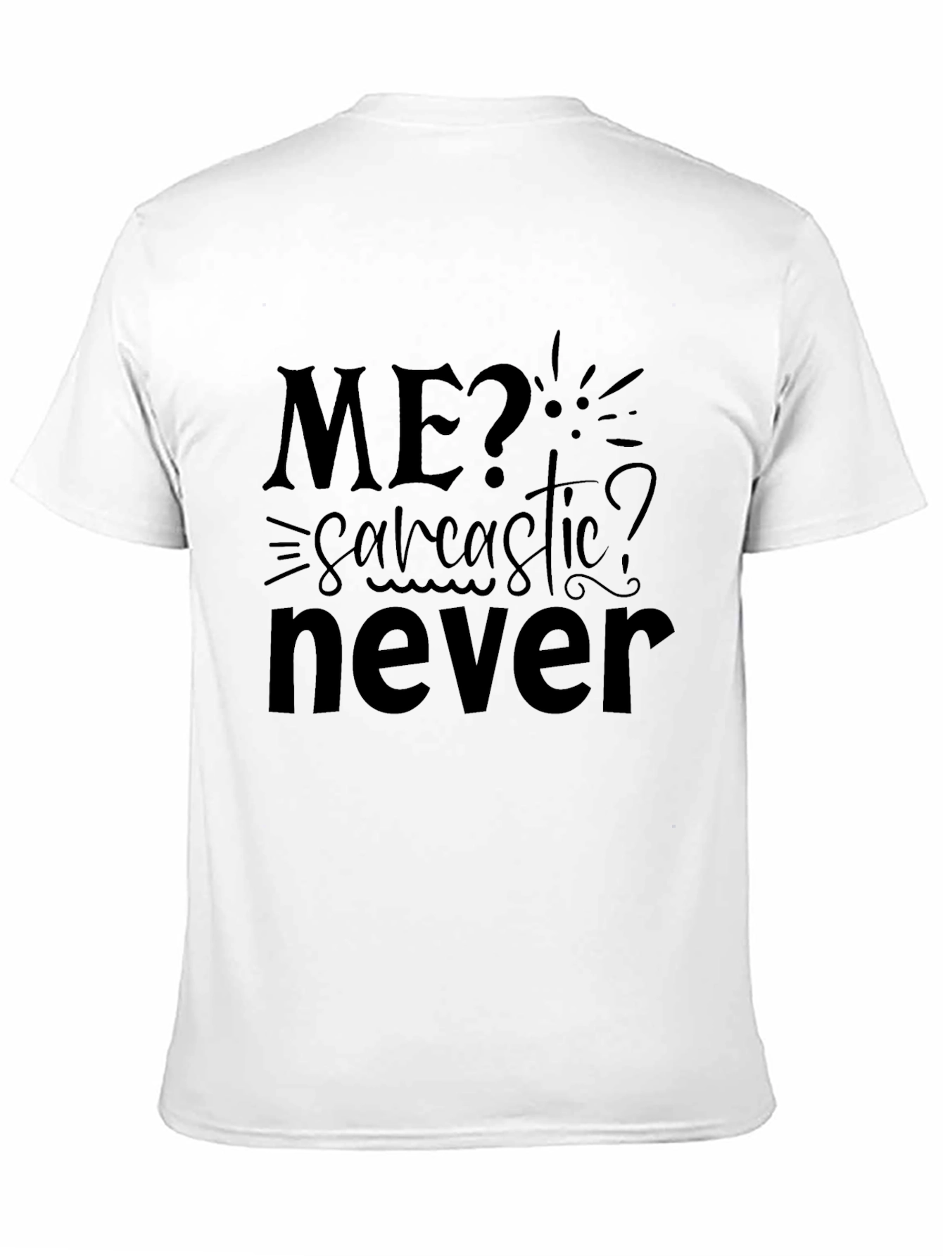 Funny Sarcastic Never Graphic Tee - Black Cotton T-Shirt