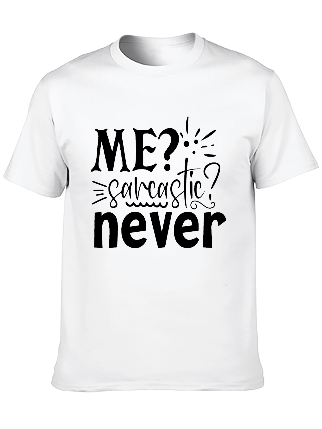 Funny Sarcastic Never Graphic Tee - Black Cotton T-Shirt