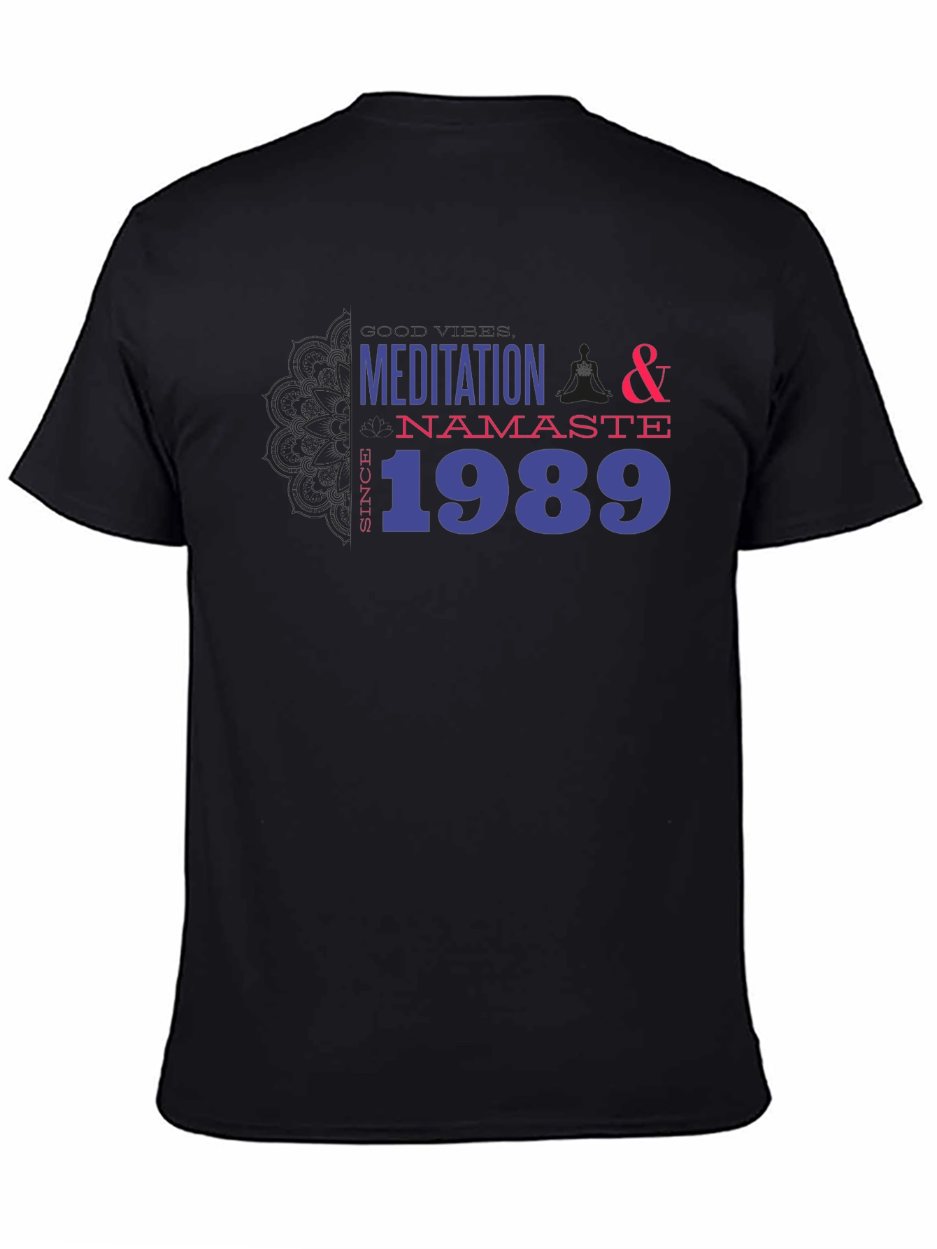Meditation Namaste Since 1989 Graphic T-Shirt