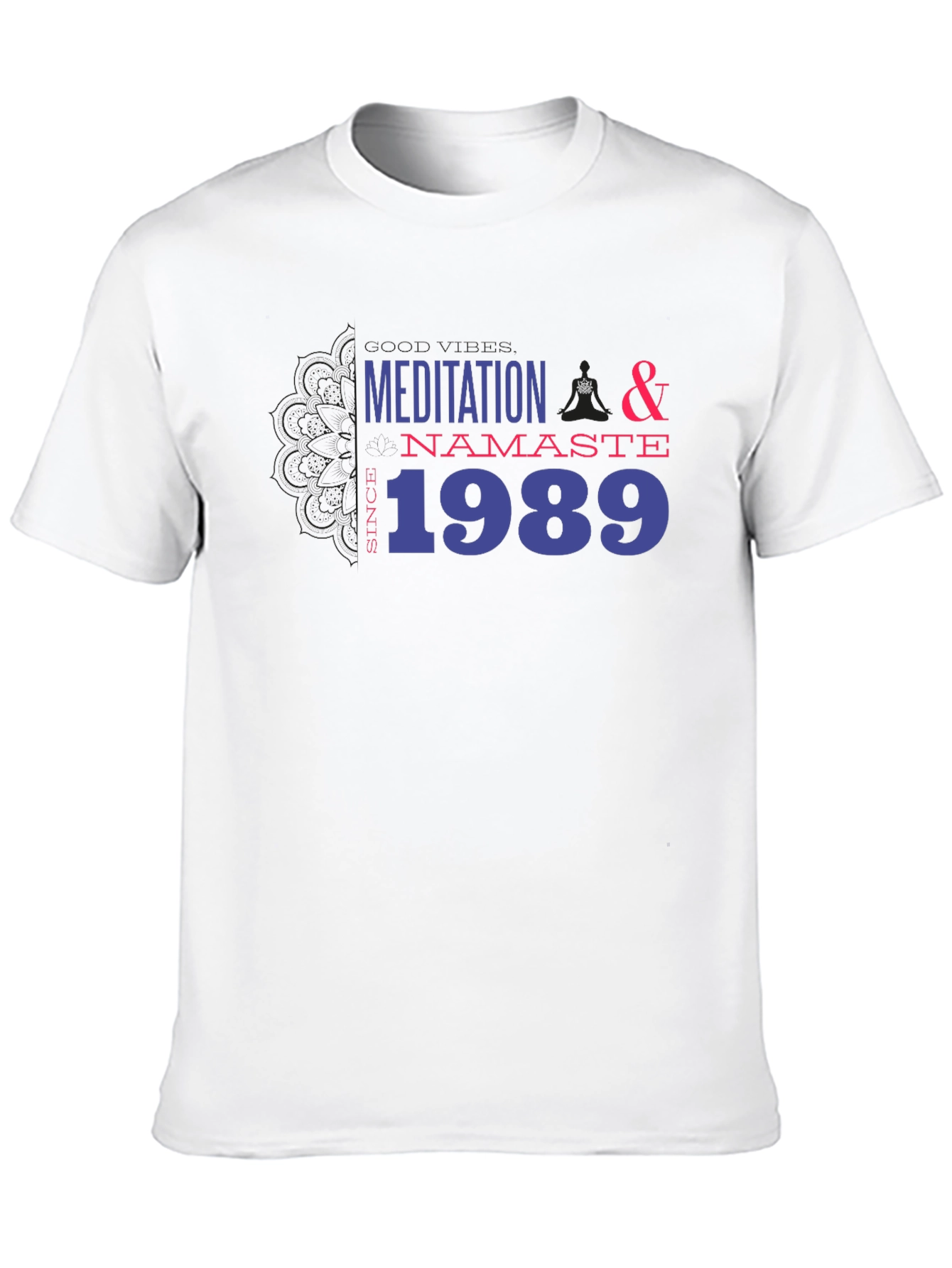 Meditation Namaste Since 1989 Graphic T-Shirt