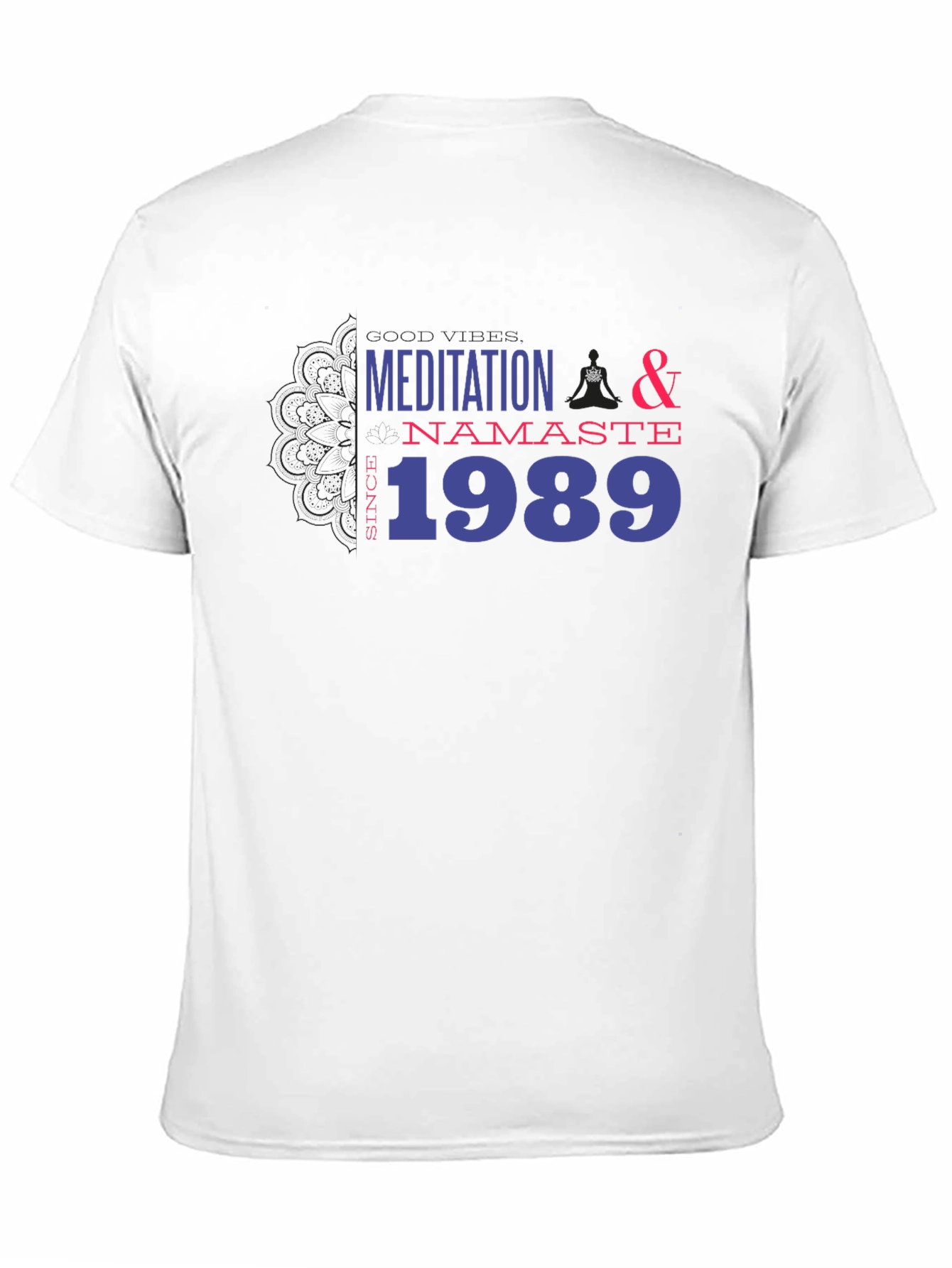 Meditation Namaste Since 1989 Graphic T-Shirt