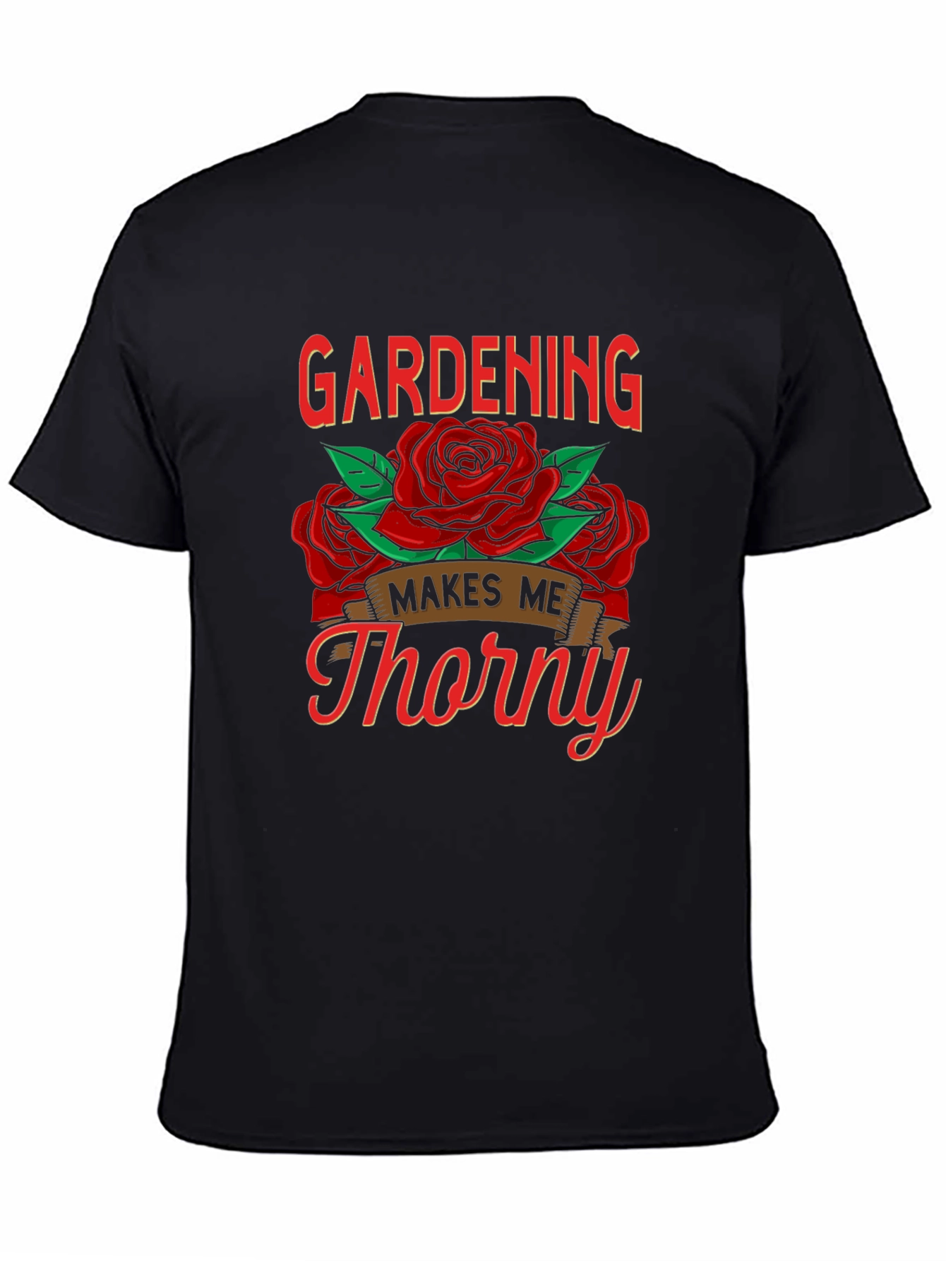 Gardening Makes Me Thorny Graphic Tee