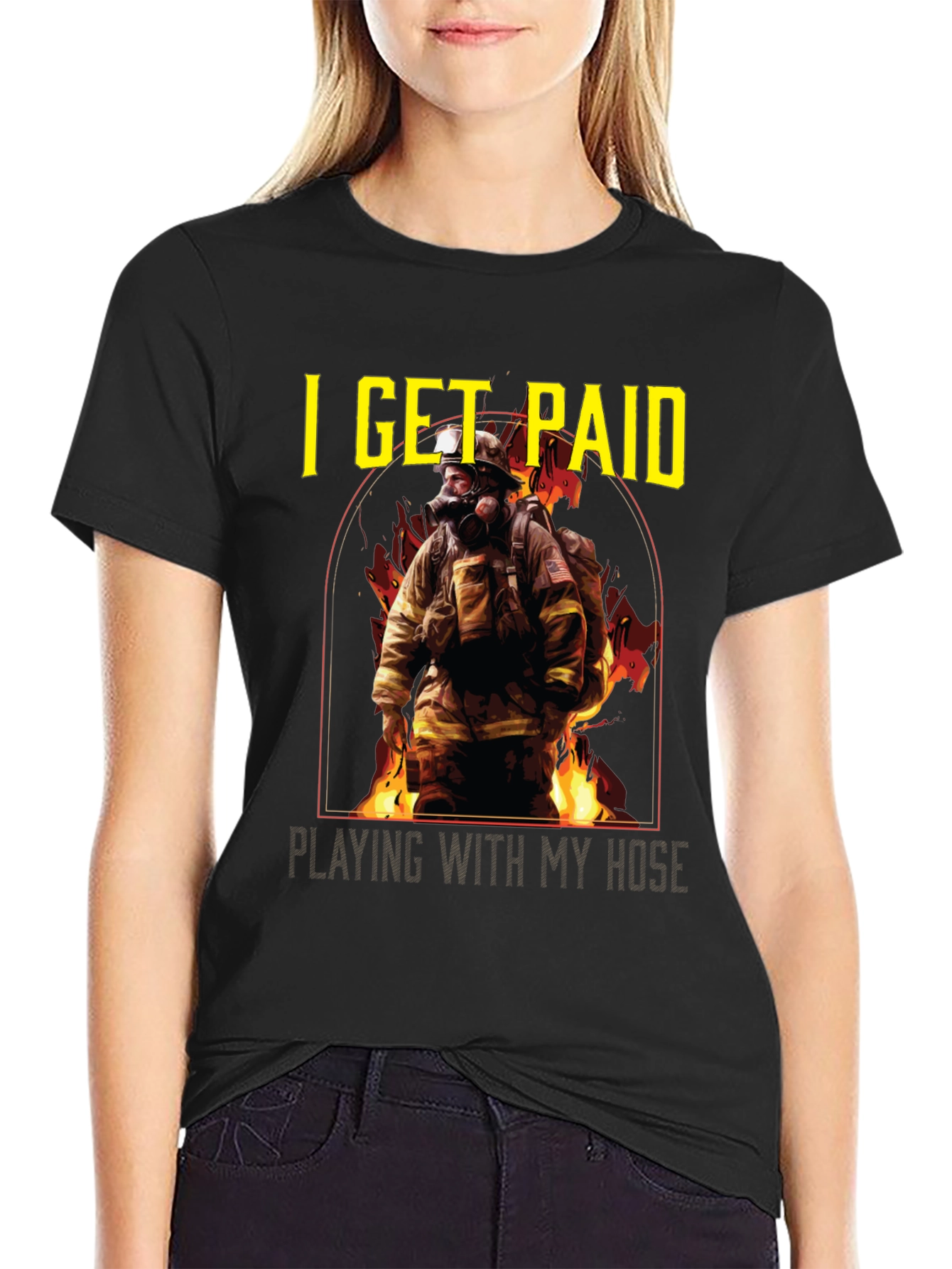 Firefighter T-Shirt: I Get Paid Playing with My Hose