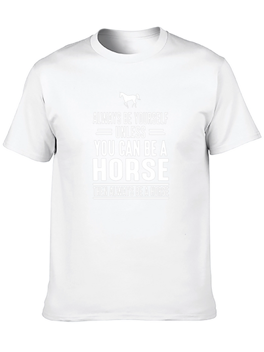 Always Be Yourself Unless Horse Funny T-Shirt