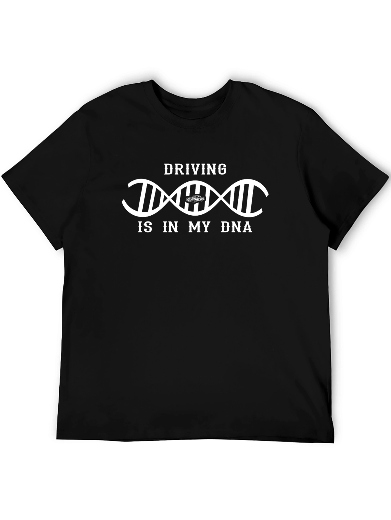 Driving Is In My DNA T-Shirt