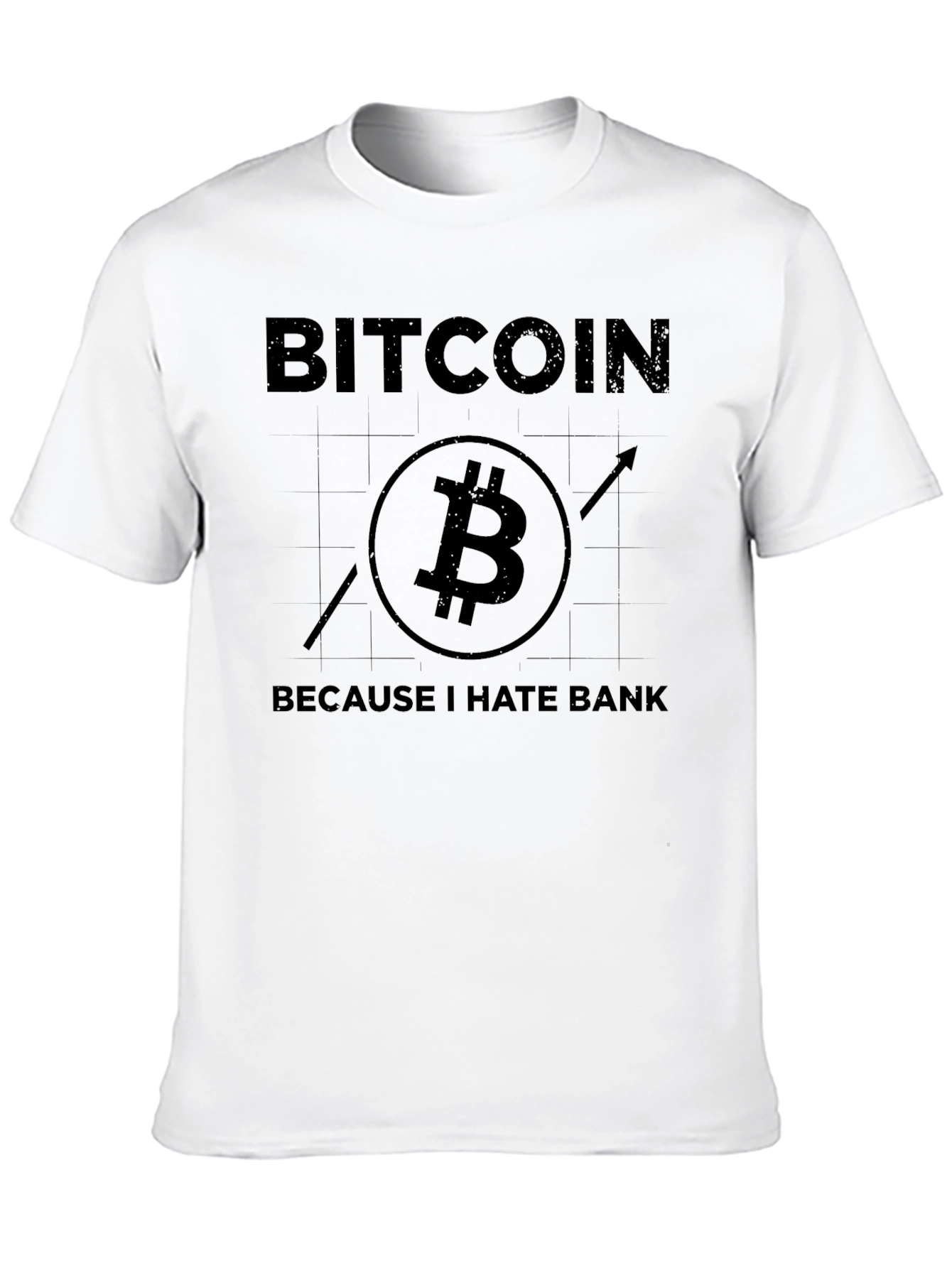 Bitcoin T-Shirt - Because I Hate Bank Graphic Tee