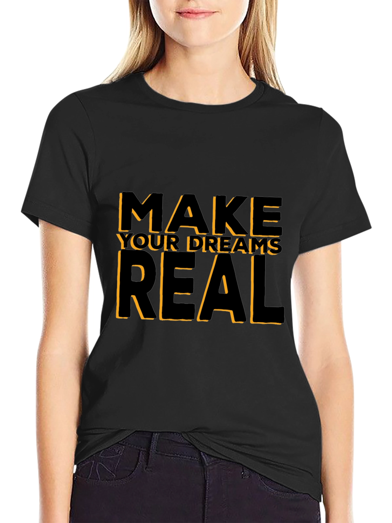 Motivational Black T-Shirt: Make Your Dreams Real