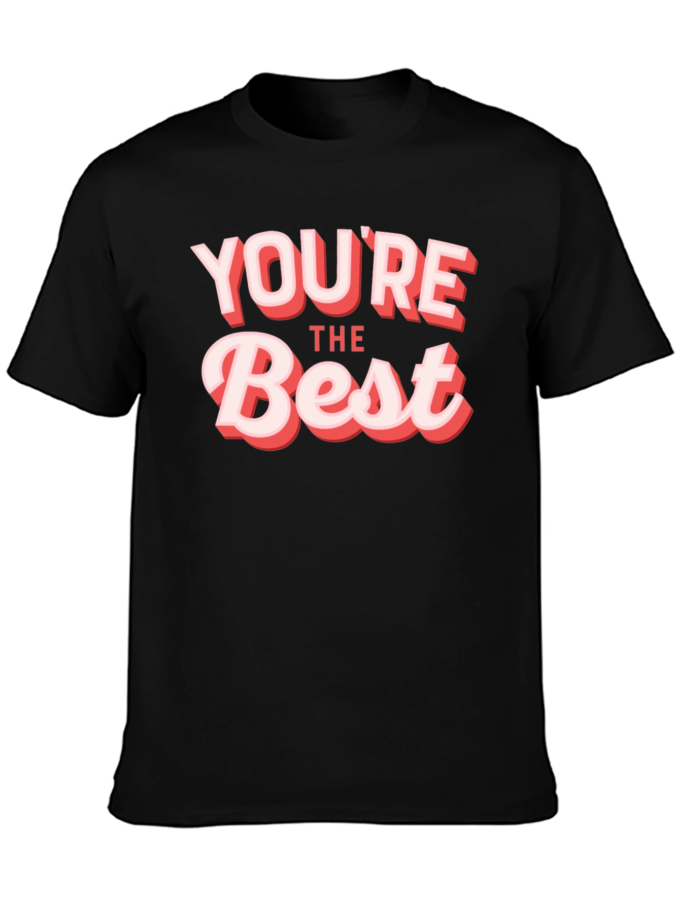 Youre The Best Graphic Tee