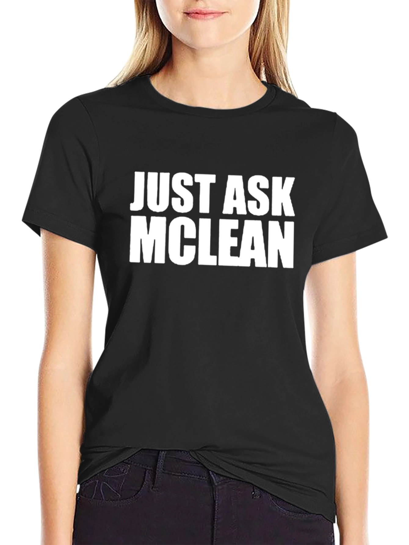 Just Ask Mclean Black T-Shirt