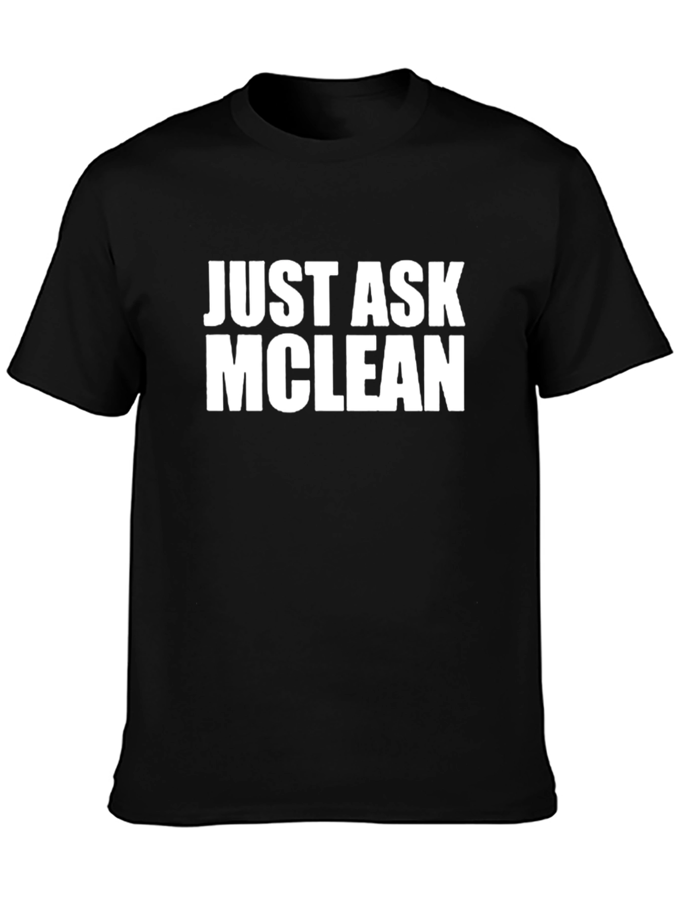 Just Ask Mclean Black T-Shirt