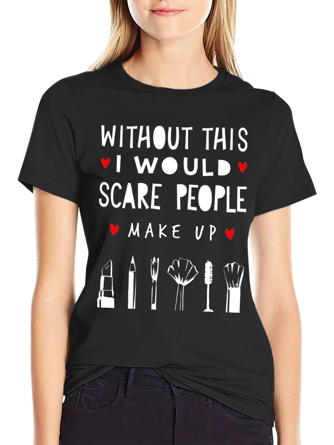 Make Up Artist T-Shirt Scare People Beauty Gift Idea