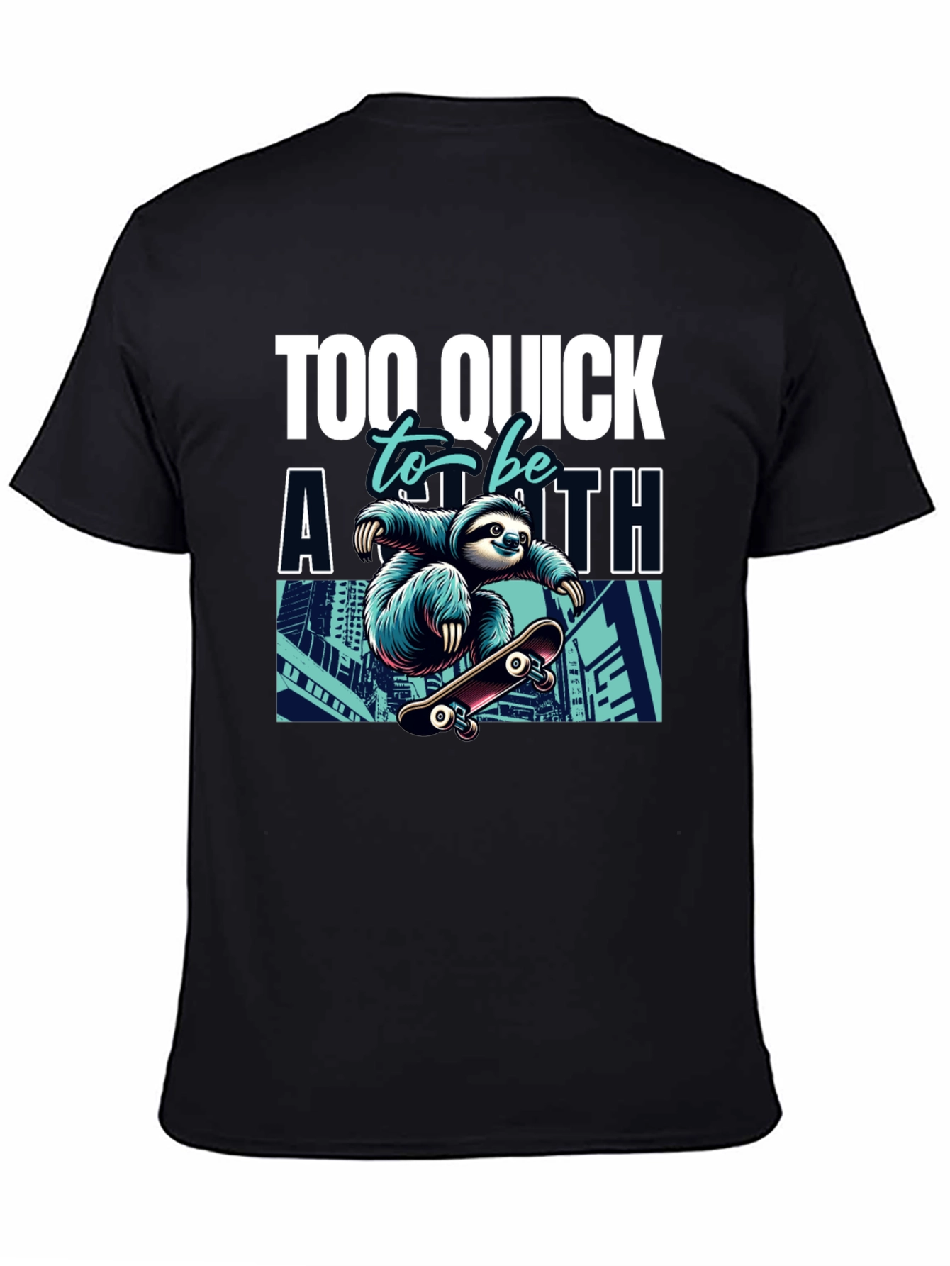 Sloth Skateboard Graphic Tee - Too Quick T-Shirt