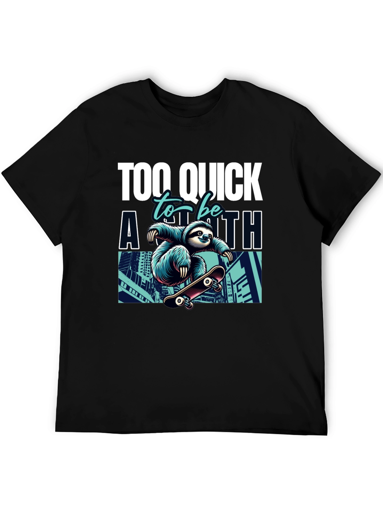 Sloth Skateboard Graphic Tee - Too Quick T-Shirt