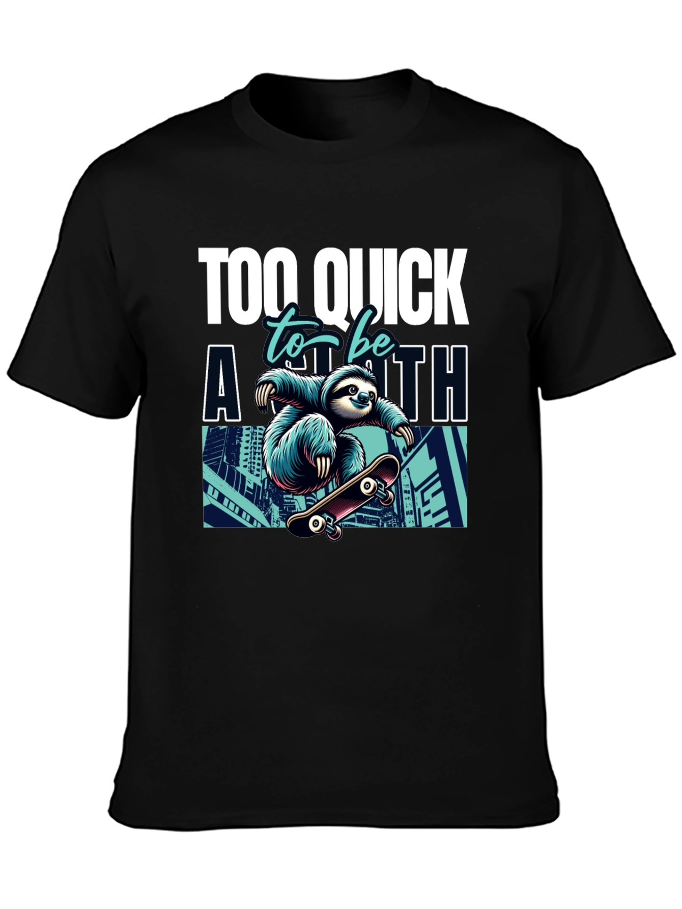 Sloth Skateboard Graphic Tee - Too Quick T-Shirt