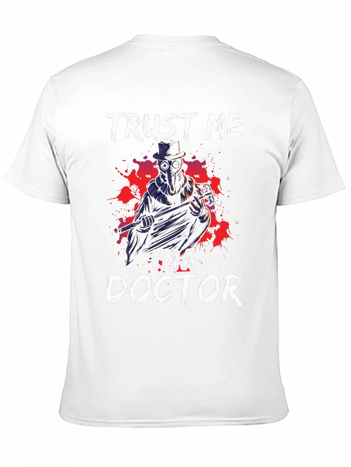 Trust Me Im a Doctor Graphic Tee