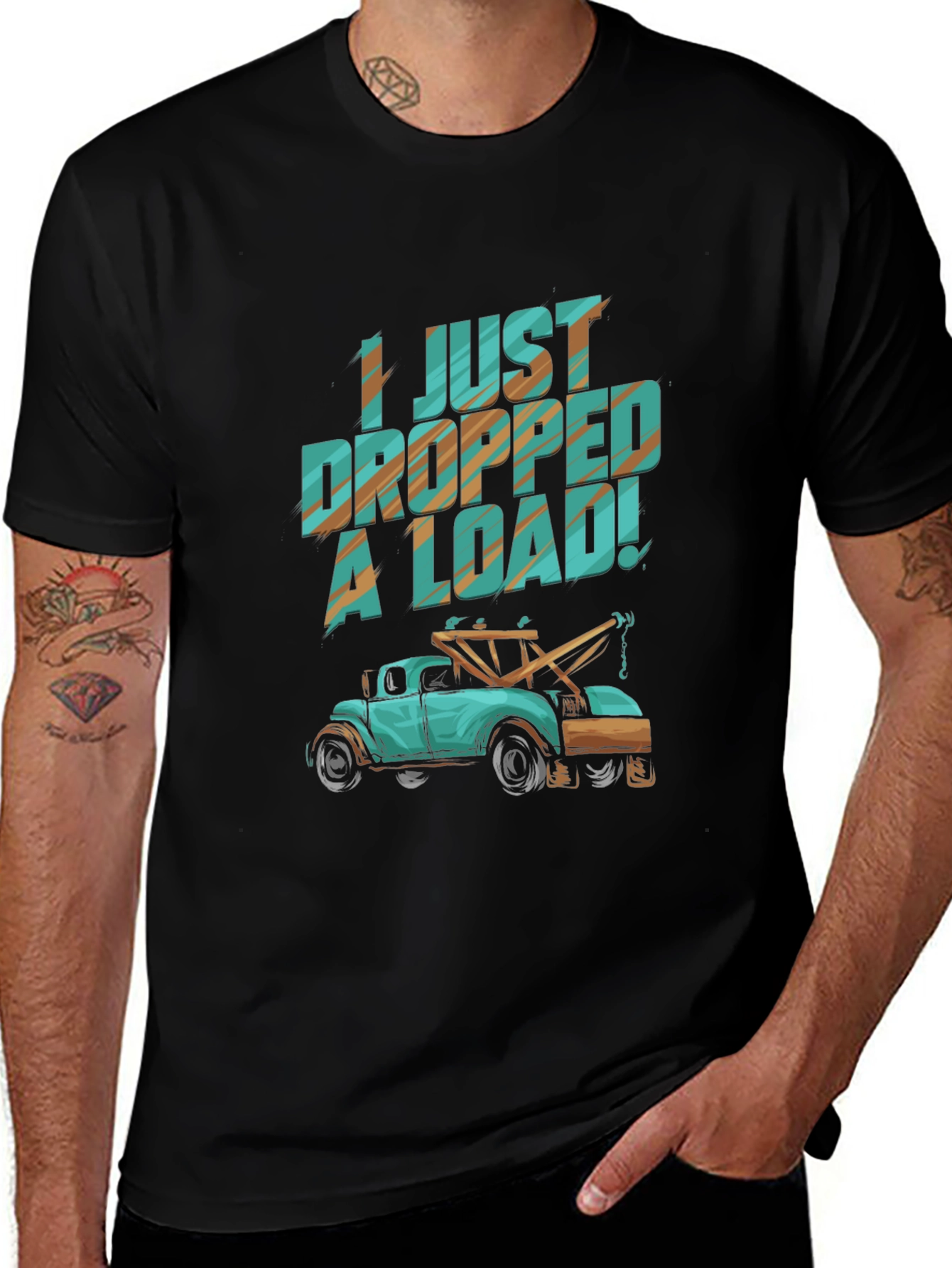 I Just Dropped A Load! Funny Tow Truck T-Shirt