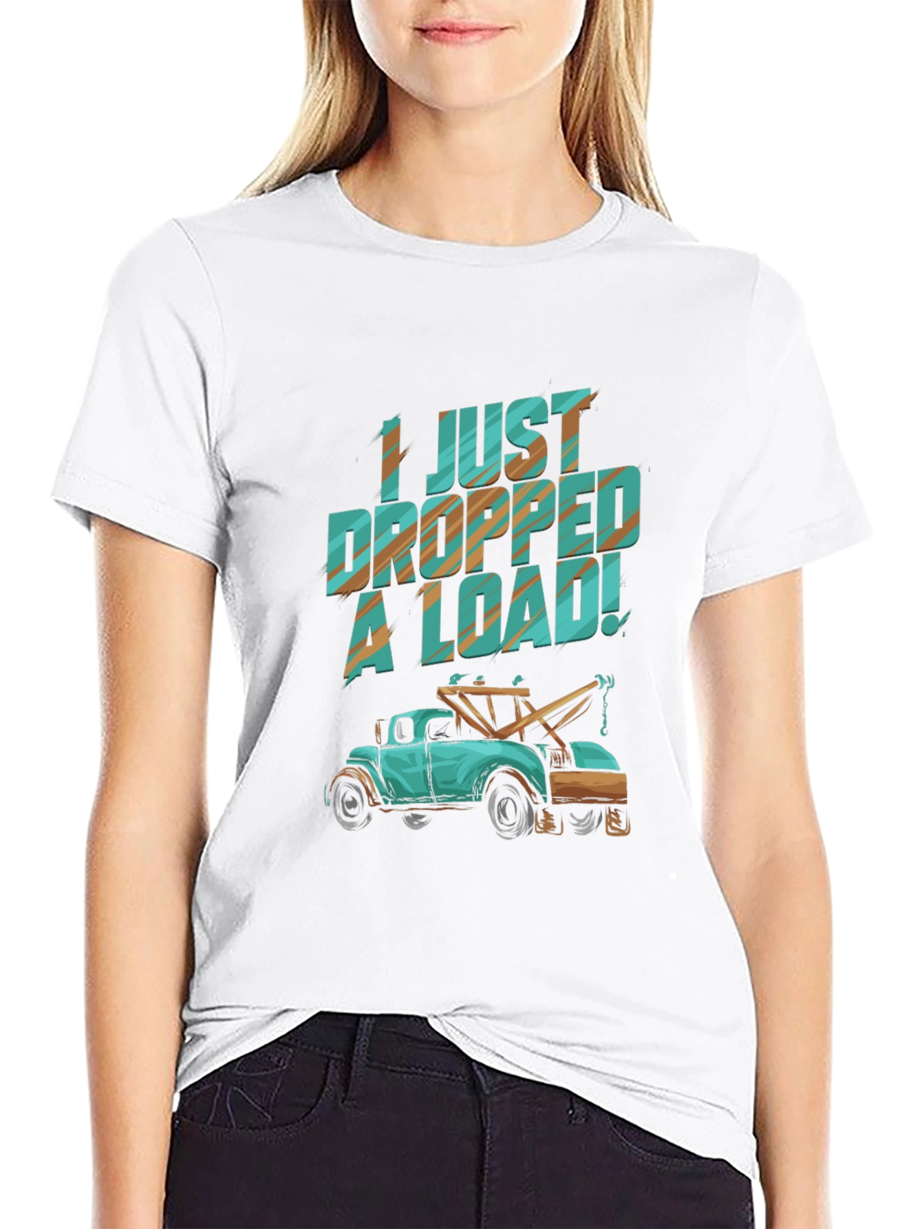 I Just Dropped A Load! Funny Tow Truck T-Shirt
