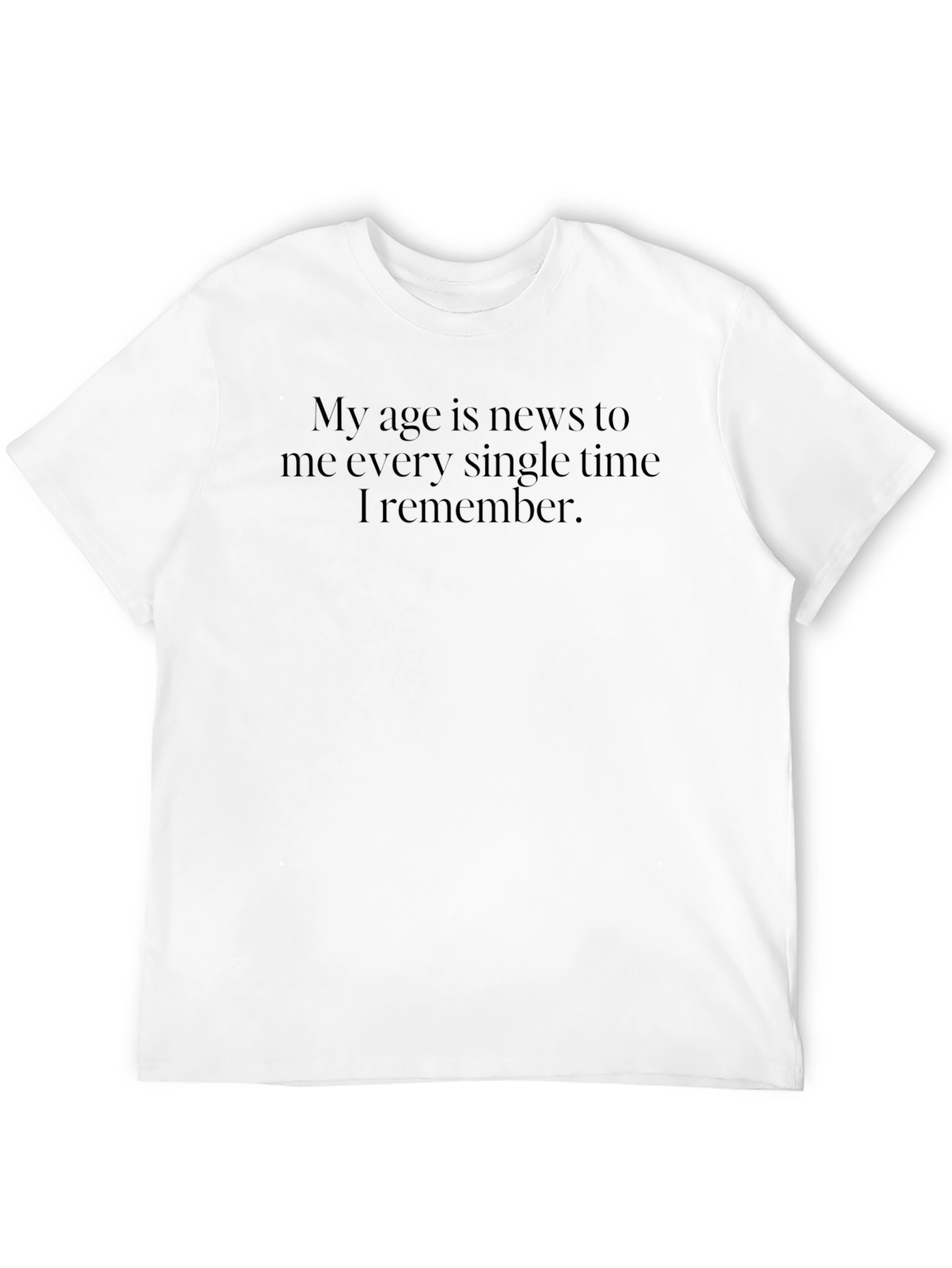 Funny Age Statement T-Shirt - Black
