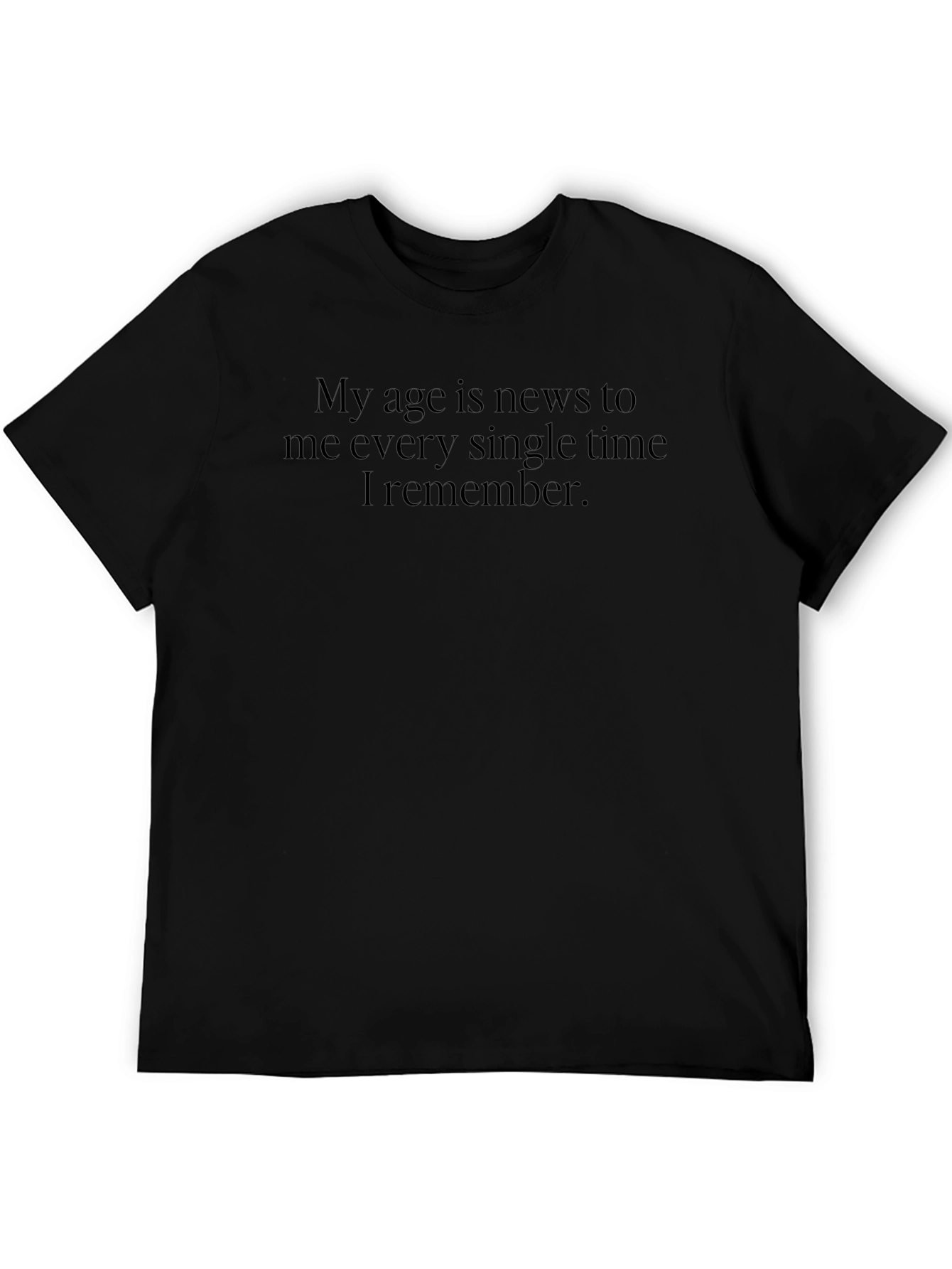Funny Age Statement T-Shirt - Black
