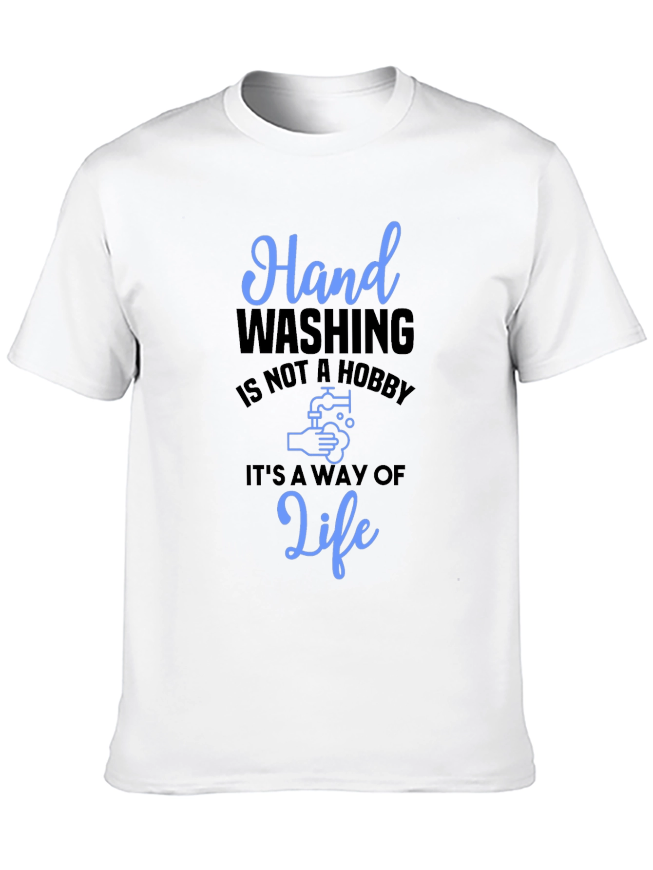 Hand Washing Is Not a Hobby Black T-Shirt