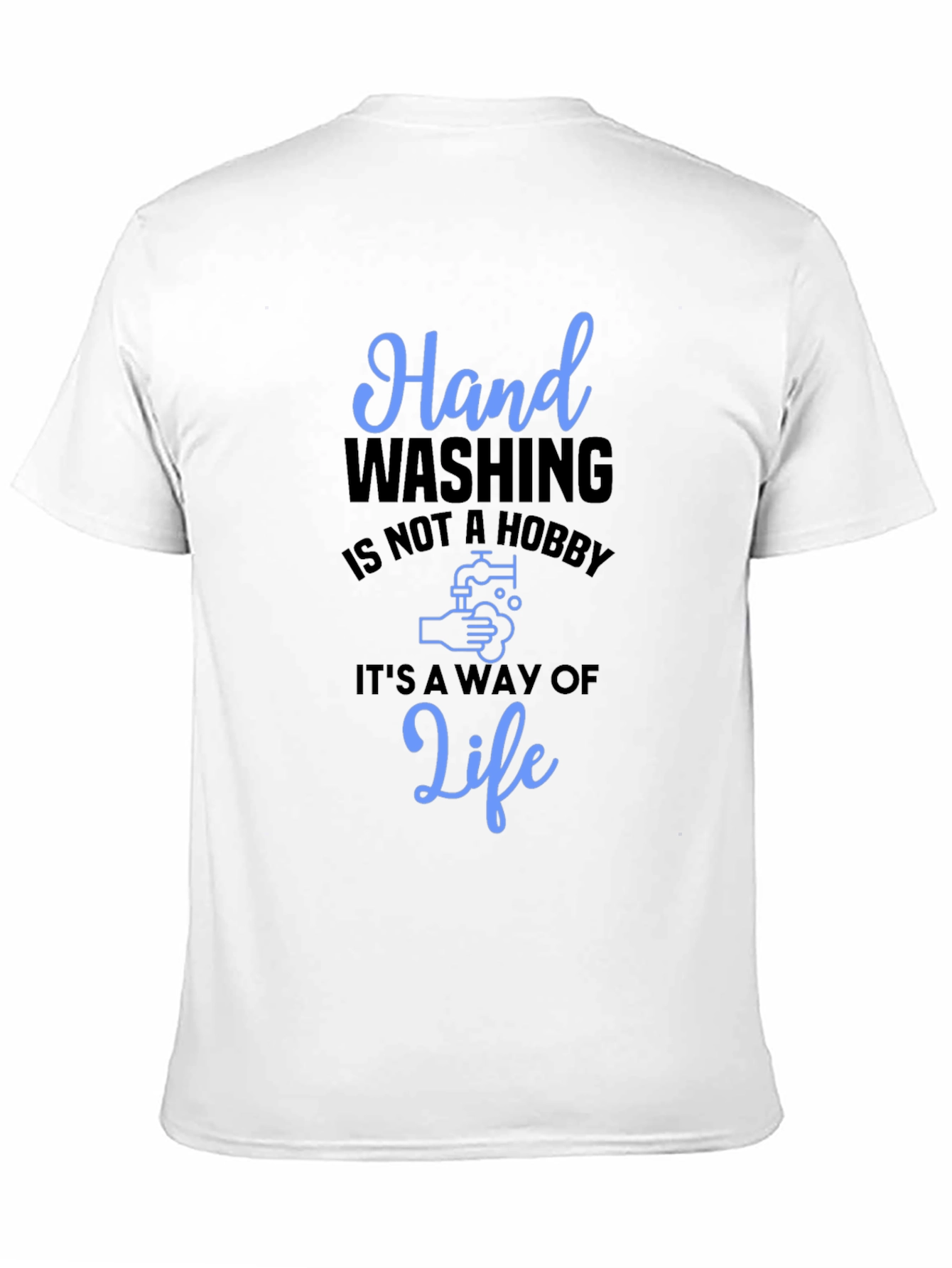 Hand Washing Is Not a Hobby Black T-Shirt