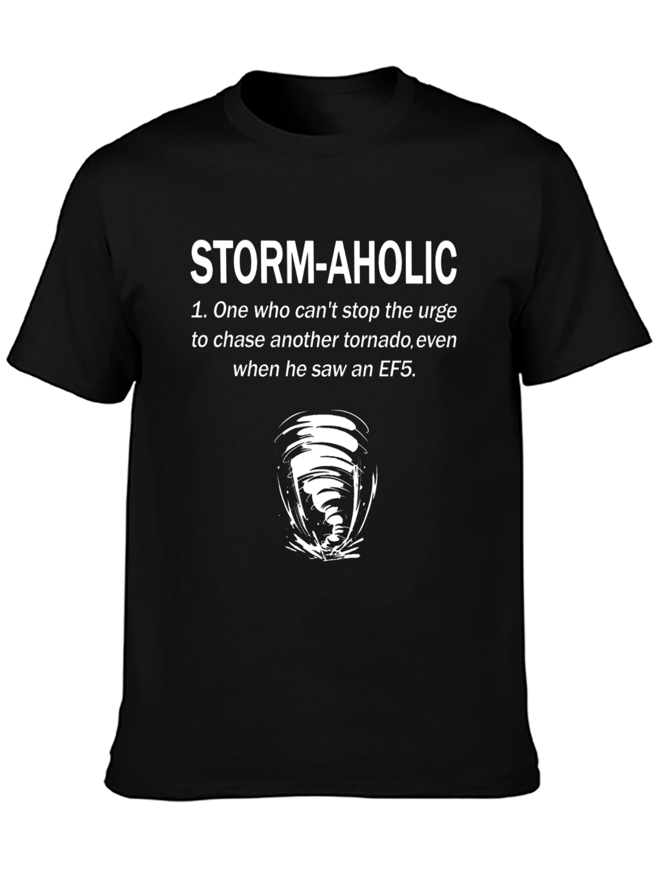 Storm-aholic Tornado Chaser T-Shirt
