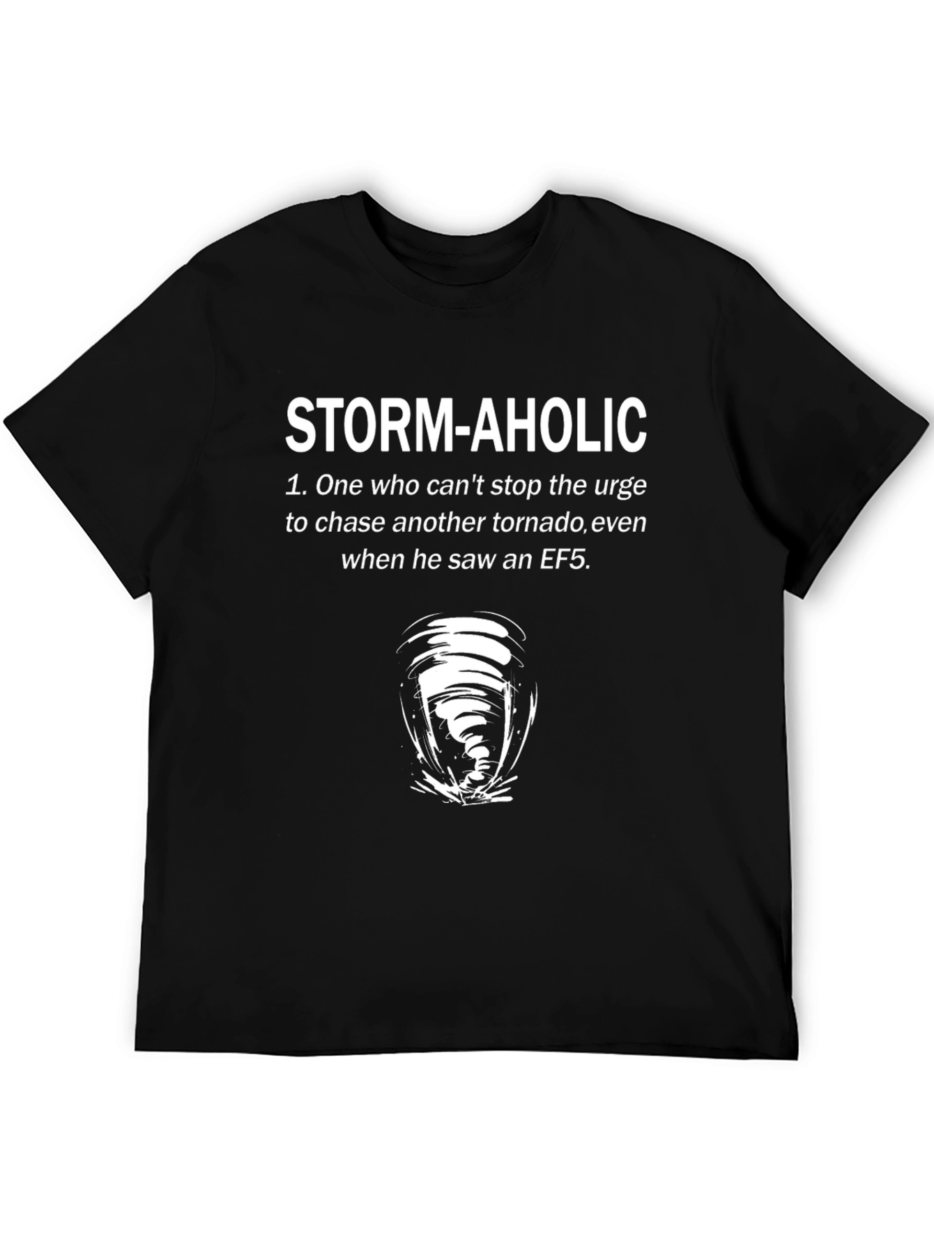 Storm-aholic Tornado Chaser T-Shirt