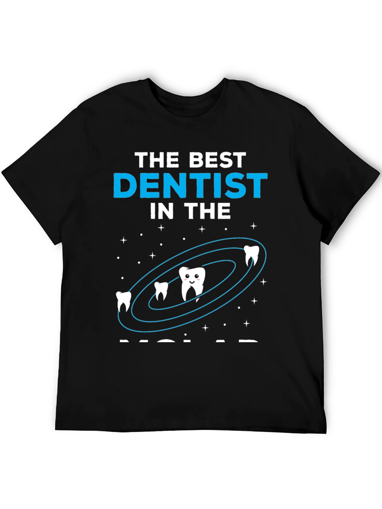 Best Dentist in the Galaxy Graphic T-Shirt