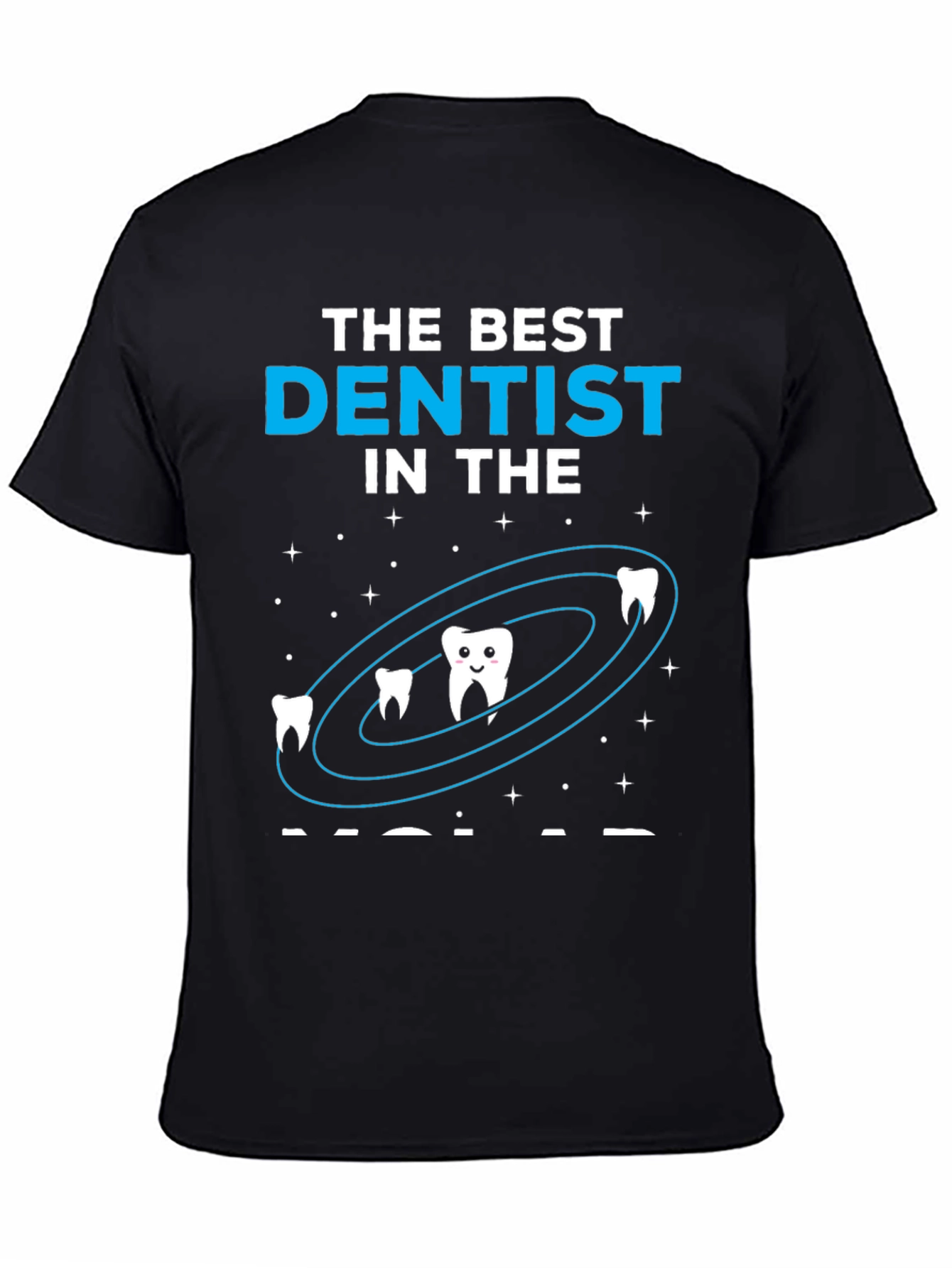 Best Dentist in the Galaxy Graphic T-Shirt