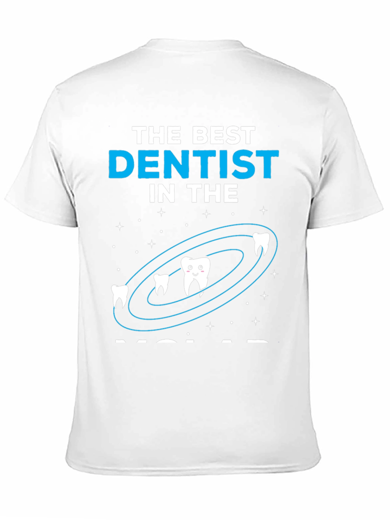 Best Dentist in the Galaxy Graphic T-Shirt