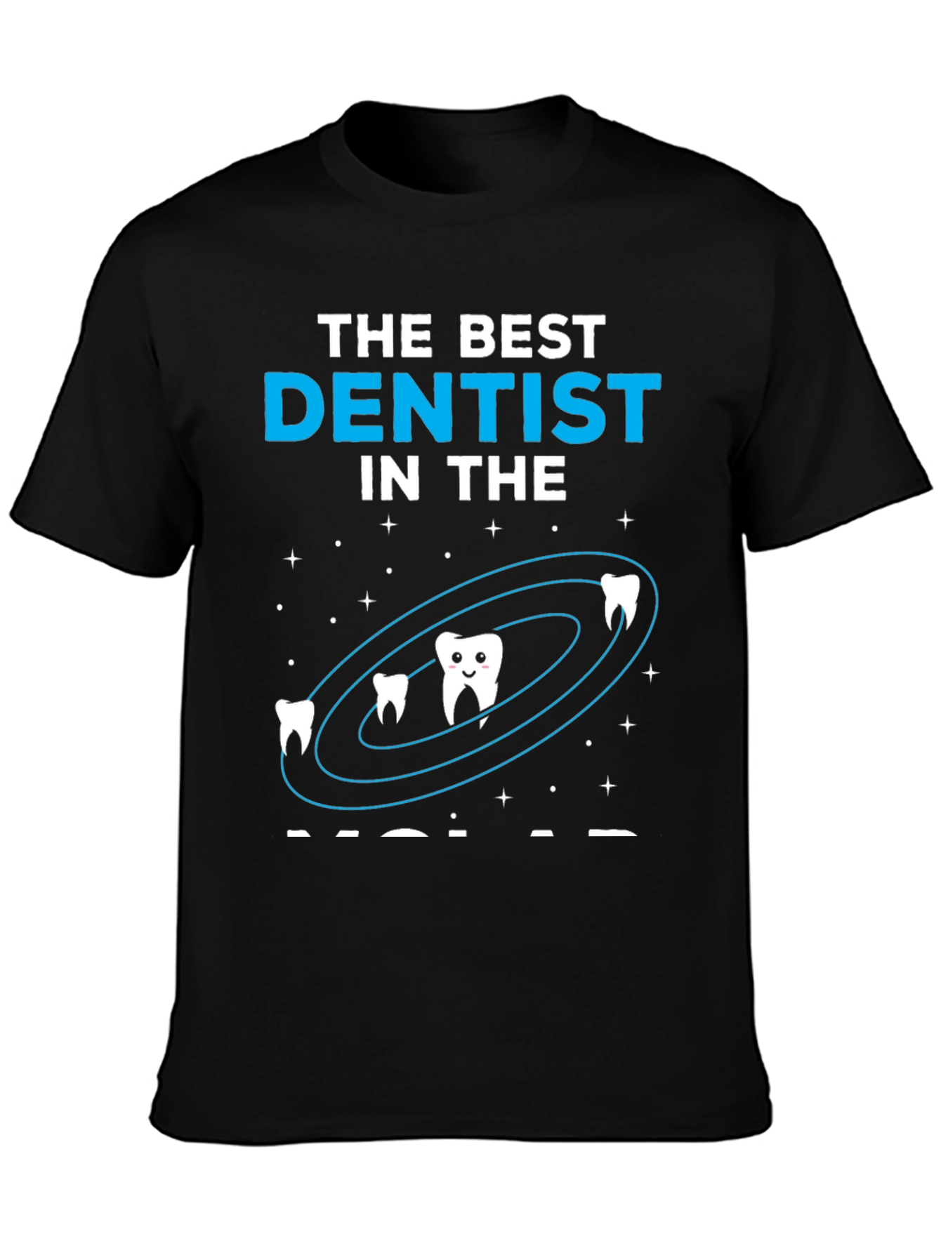 Best Dentist in the Galaxy Graphic T-Shirt