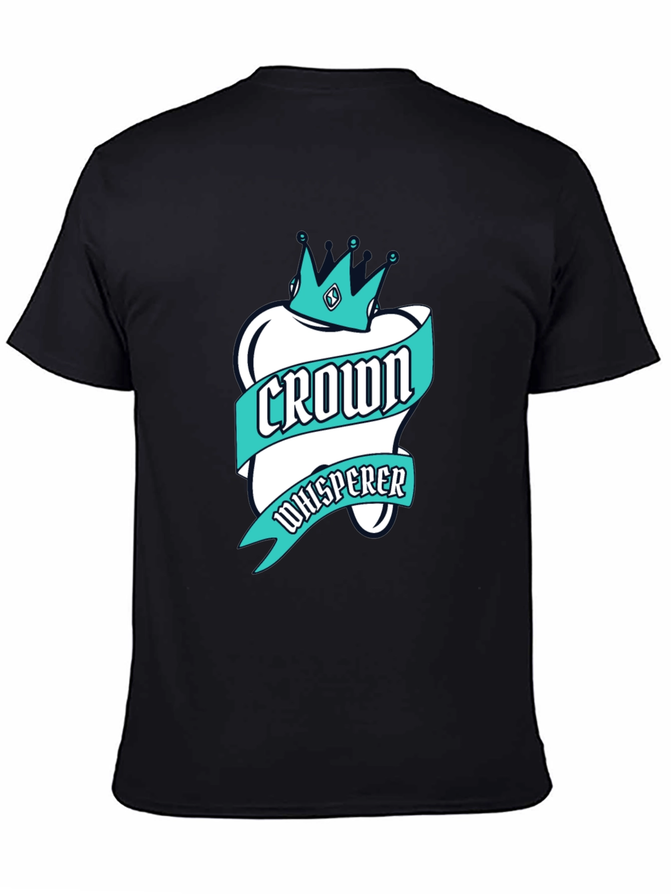 Crown Whisperer Graphic T-Shirt - Dental Theme