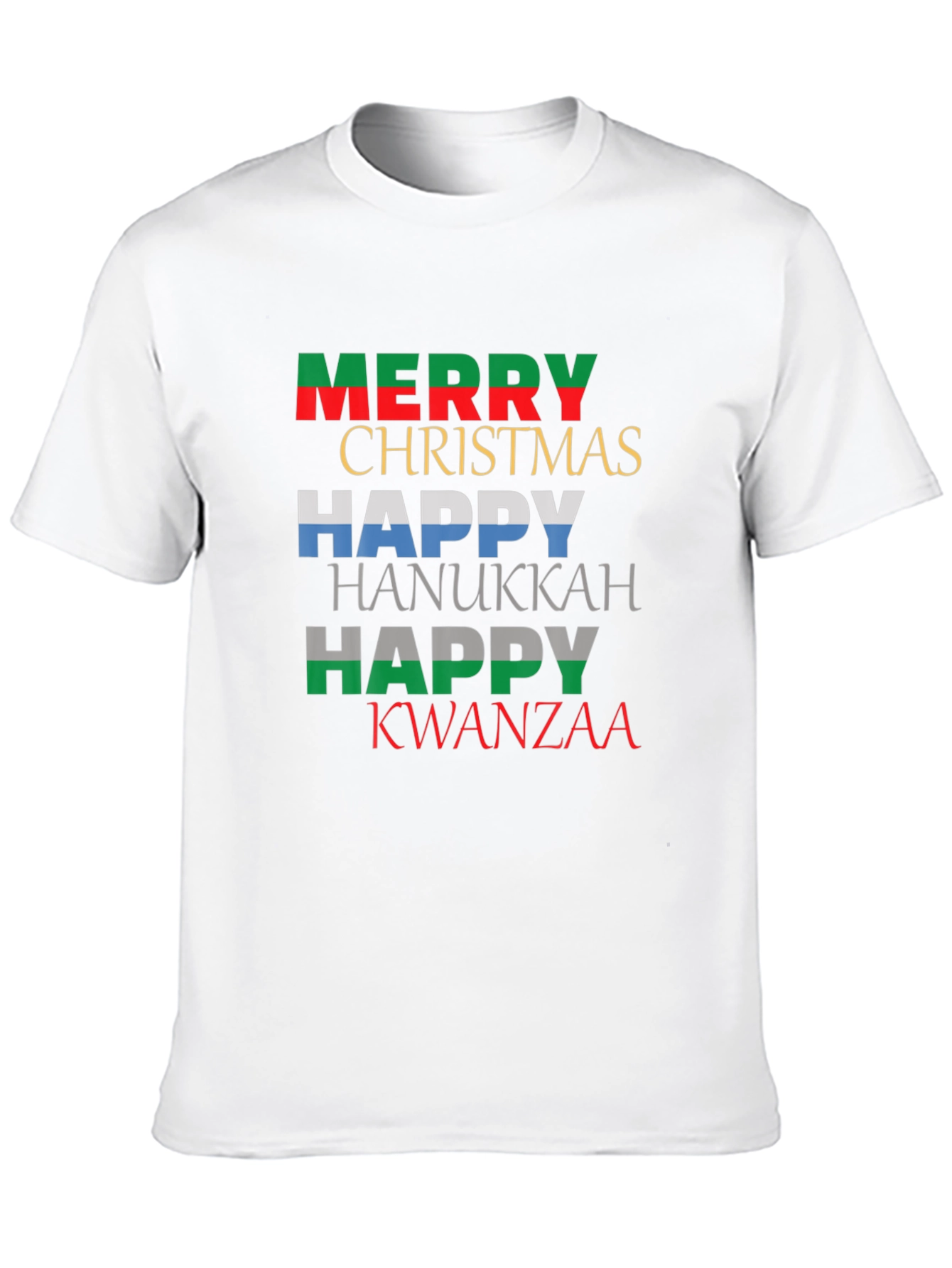 Holiday Greetings T-Shirt: Merry Christmas Happy Hanukkah Kwanzaa
