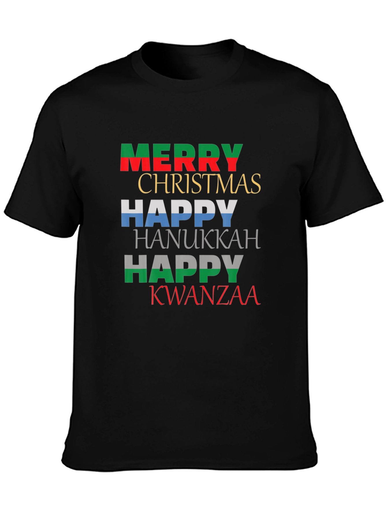 Holiday Greetings T-Shirt: Merry Christmas Happy Hanukkah Kwanzaa
