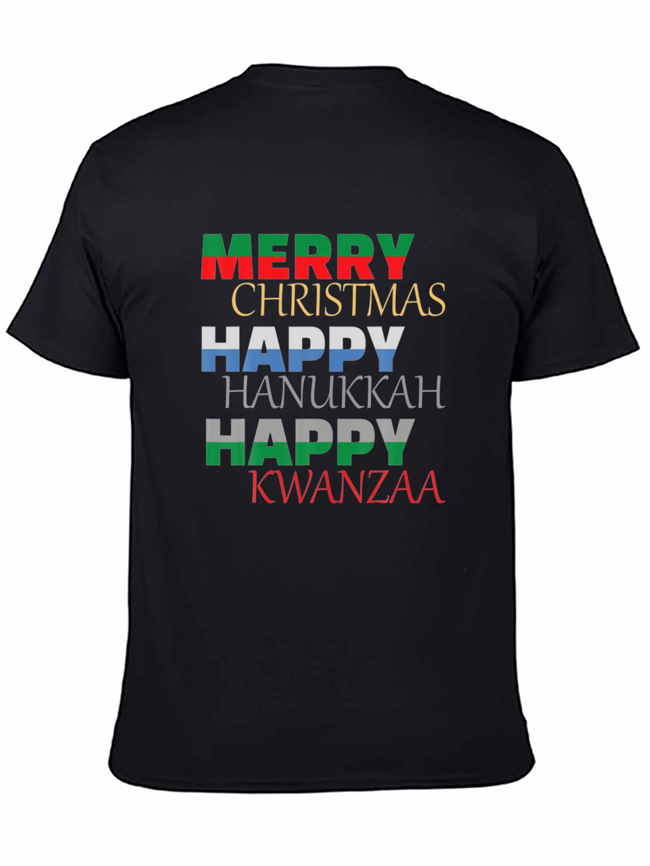 Holiday Greetings T-Shirt: Merry Christmas Happy Hanukkah Kwanzaa