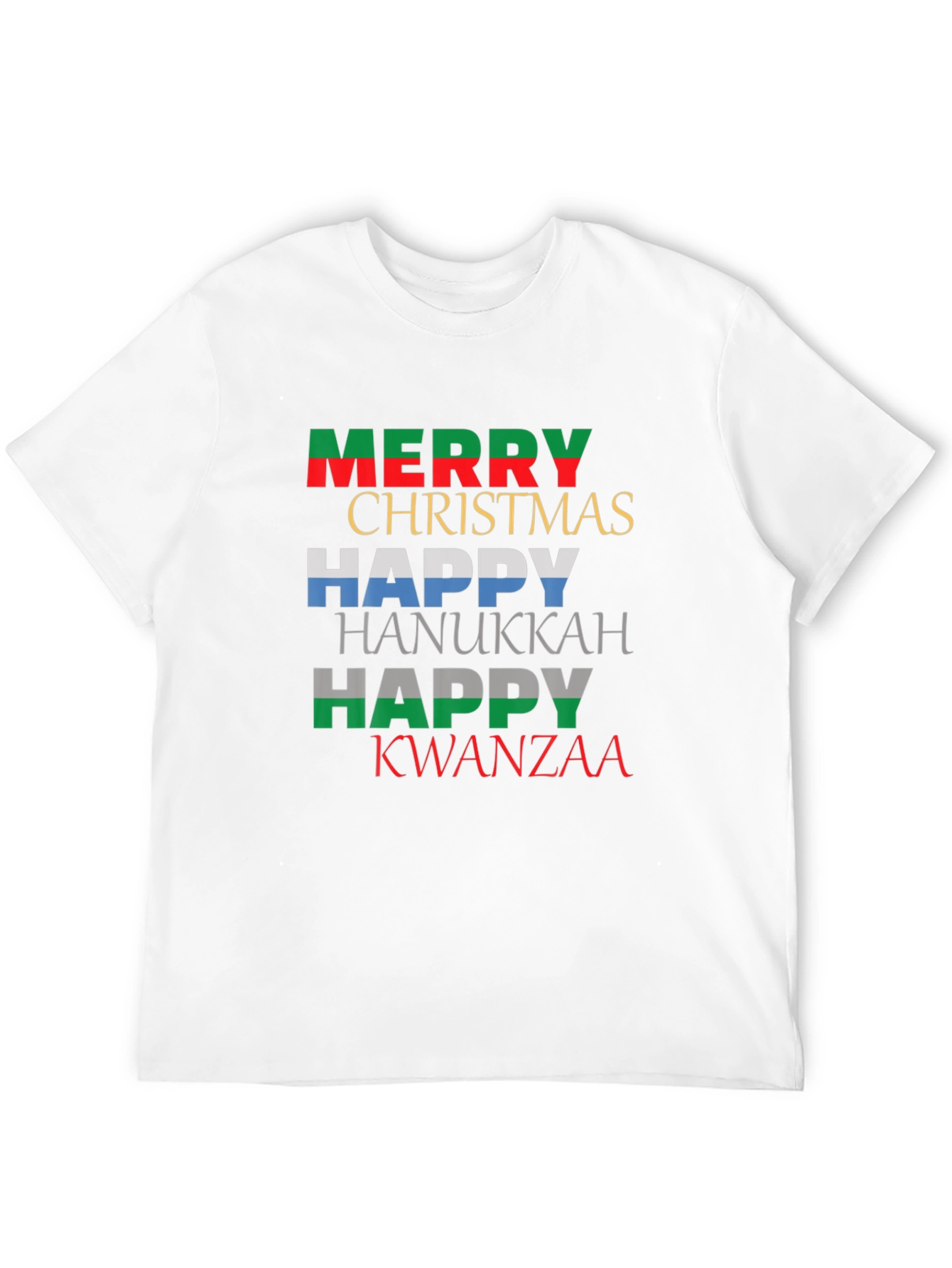 Holiday Greetings T-Shirt: Merry Christmas Happy Hanukkah Kwanzaa