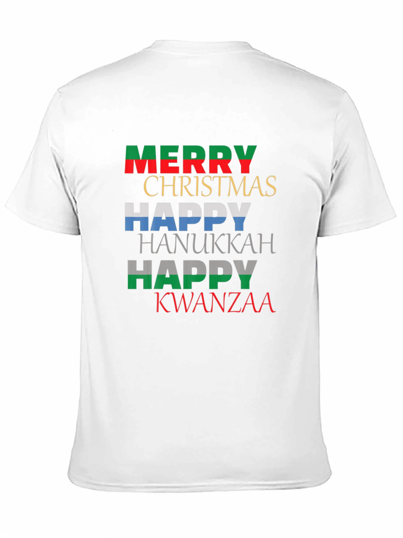 Holiday Greetings T-Shirt: Merry Christmas Happy Hanukkah Kwanzaa