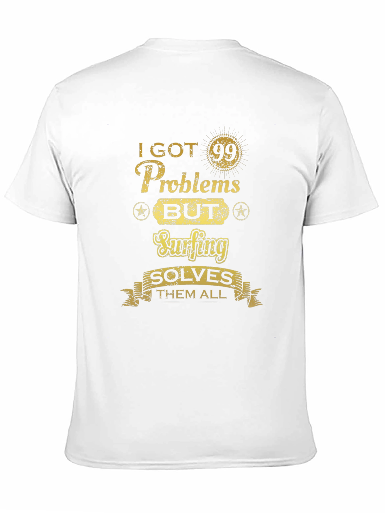 Funny Surfing T-Shirt: 99 Problems Solved by Surfing!