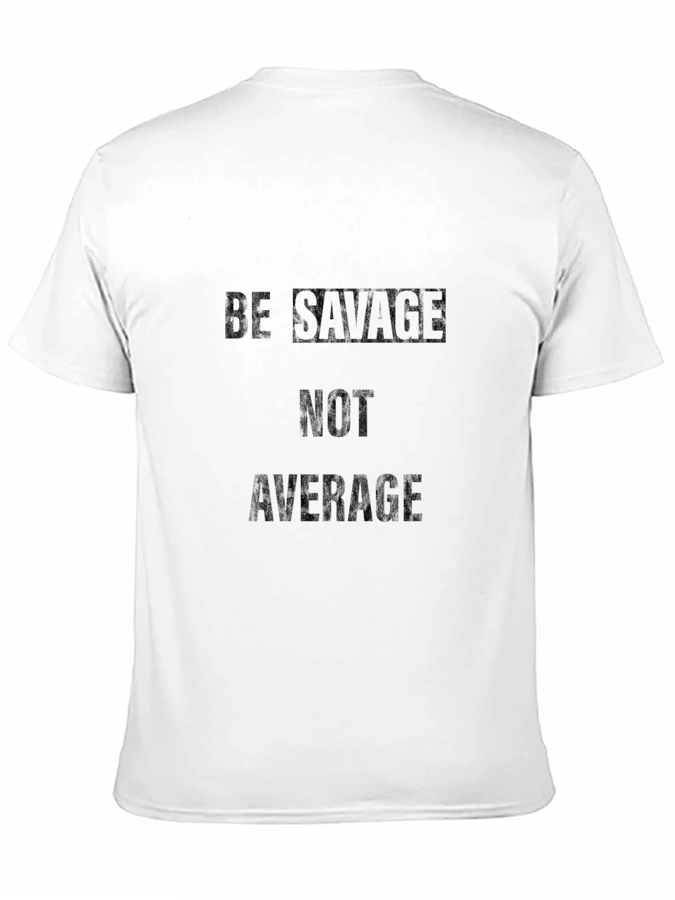 Be Savage Not Average Black Graphic Tee